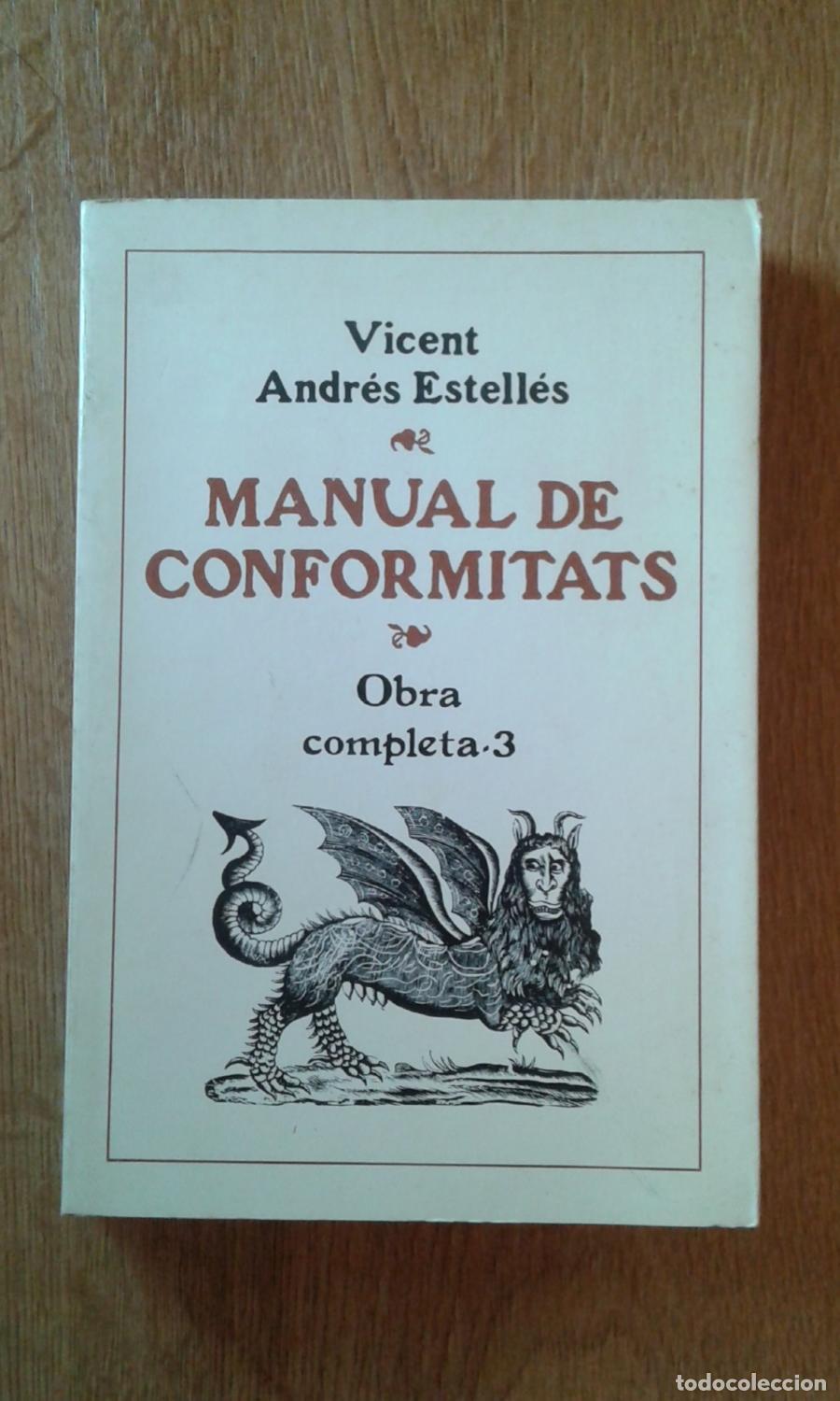 Libros: Andr&eacute;s Estell&eacute;s, Vicent - MANUAL DE CONFORMITATS. OBRA COMPLETA 3 - Foto 1