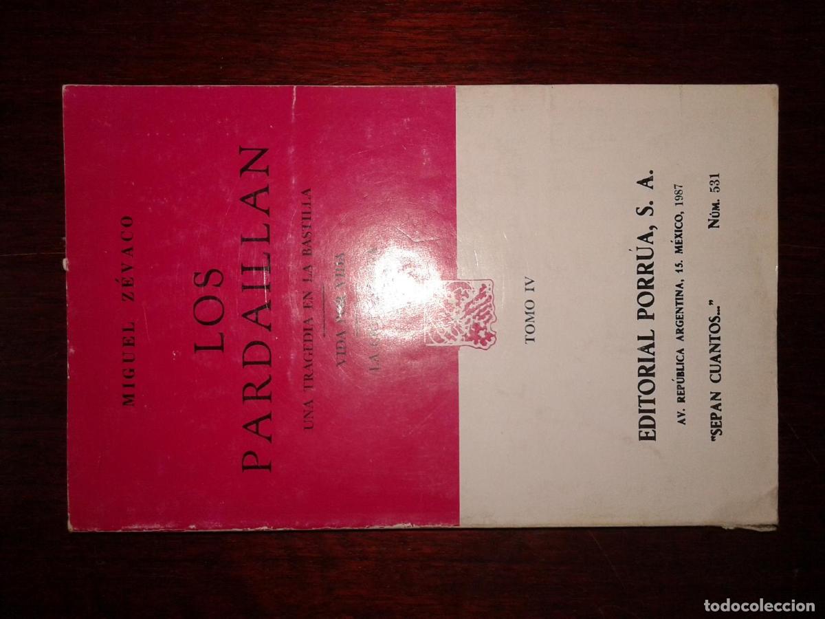 Livros em segunda m&atilde;o: Z&eacute;vaco, Miguel - LOS PARDAILLAN. TOMO IV. UNA TRAGEDIA EN LA BASTILLA. VIDA POR VIDA. LA CRUCIFICADA