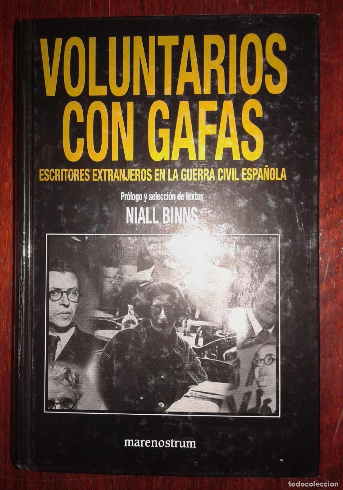 Libri di seconda mano: Binns, Niall (Pr&oacute;logo y selecci&oacute;n de textos) - VOLUNTARIOS CON GAFAS. ESCRITORES EXTRANJEROS EN LA G