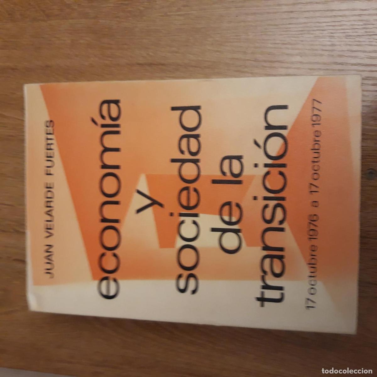 B&uuml;cher: Velarde Fuertes, Juan - ECONOM&Iacute;A Y SOCIEDAD DE LA TRANSICI&Oacute;N. ANOTACIONES EN LAS LIBRETILLAS 17 DE O