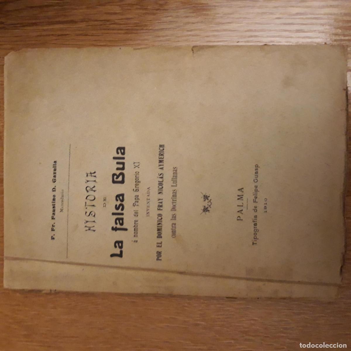 Livros em segunda m&atilde;o: Gazulla, Faustino D. - HISTORIA DE LA FALSA BULA A NOMBRE DEL PAPA GREGORIO XI INVENTADA POR EL DOMI
