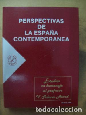 Libri di seconda mano: VV.AA. - PERSPECTIVAS DE LA ESPA&Ntilde;A CONTEMPOR&Aacute;NEA. Estudios en homenaje al profesor V. Palacio Atard
