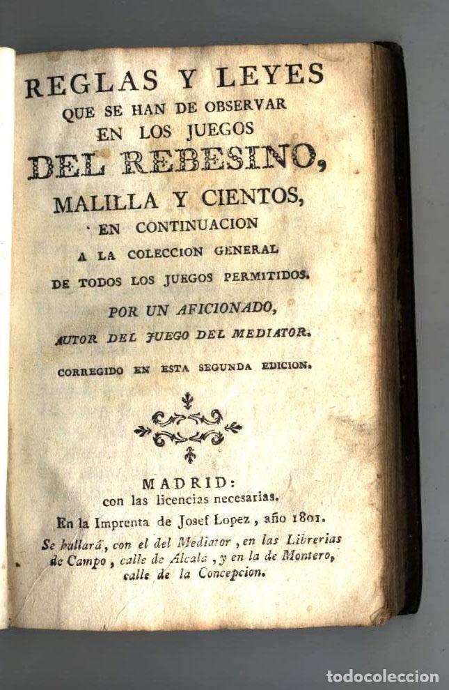 books: REGLAS Y LEYES QUE SE HAN DE OBSERVAR EN LOS JUEGOS DEL REBESINO, MALILLA Y CIENTOS, en continuaci&oacute;n