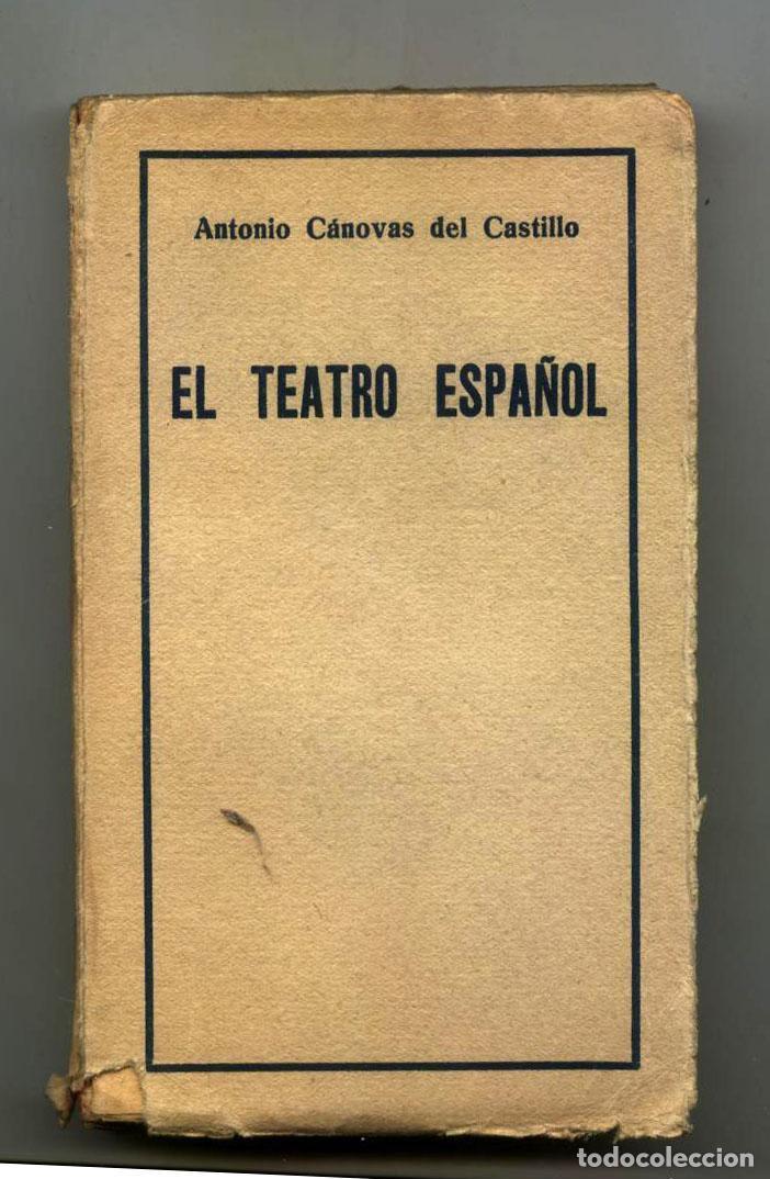 Libros: Antonio C&aacute;novas del Castillo - EL TEATRO ESPA&Ntilde;OL - Foto 1