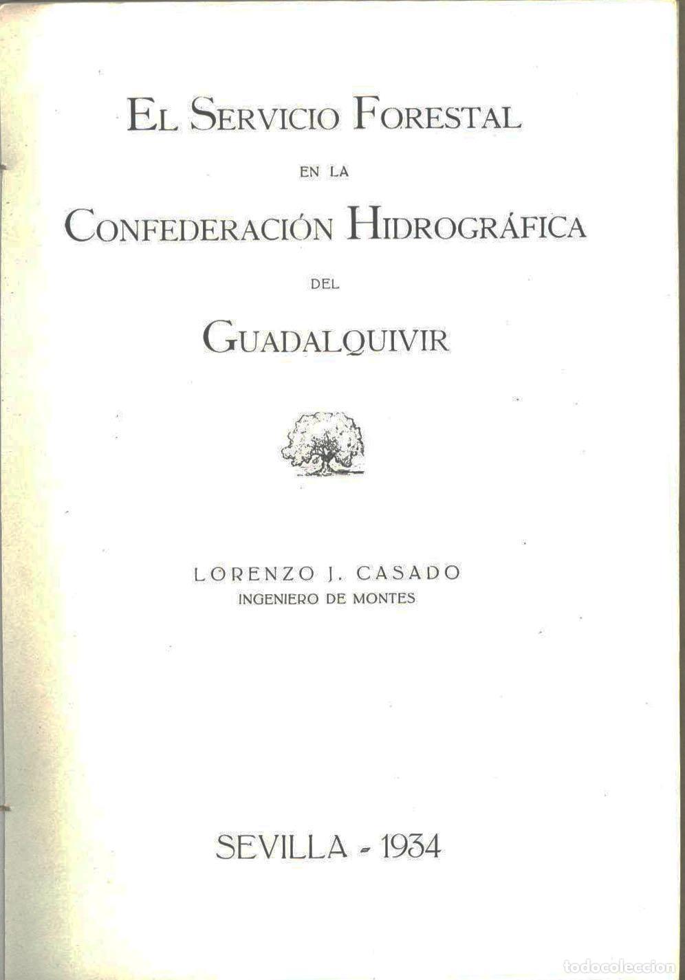 B&uuml;cher: Lorenzo J. Casado - EL SERVICIO FORESTAL EN LA CONFEDERACION HIDROGRAFICA DEL GUADALQUIVIR. SERVICIO