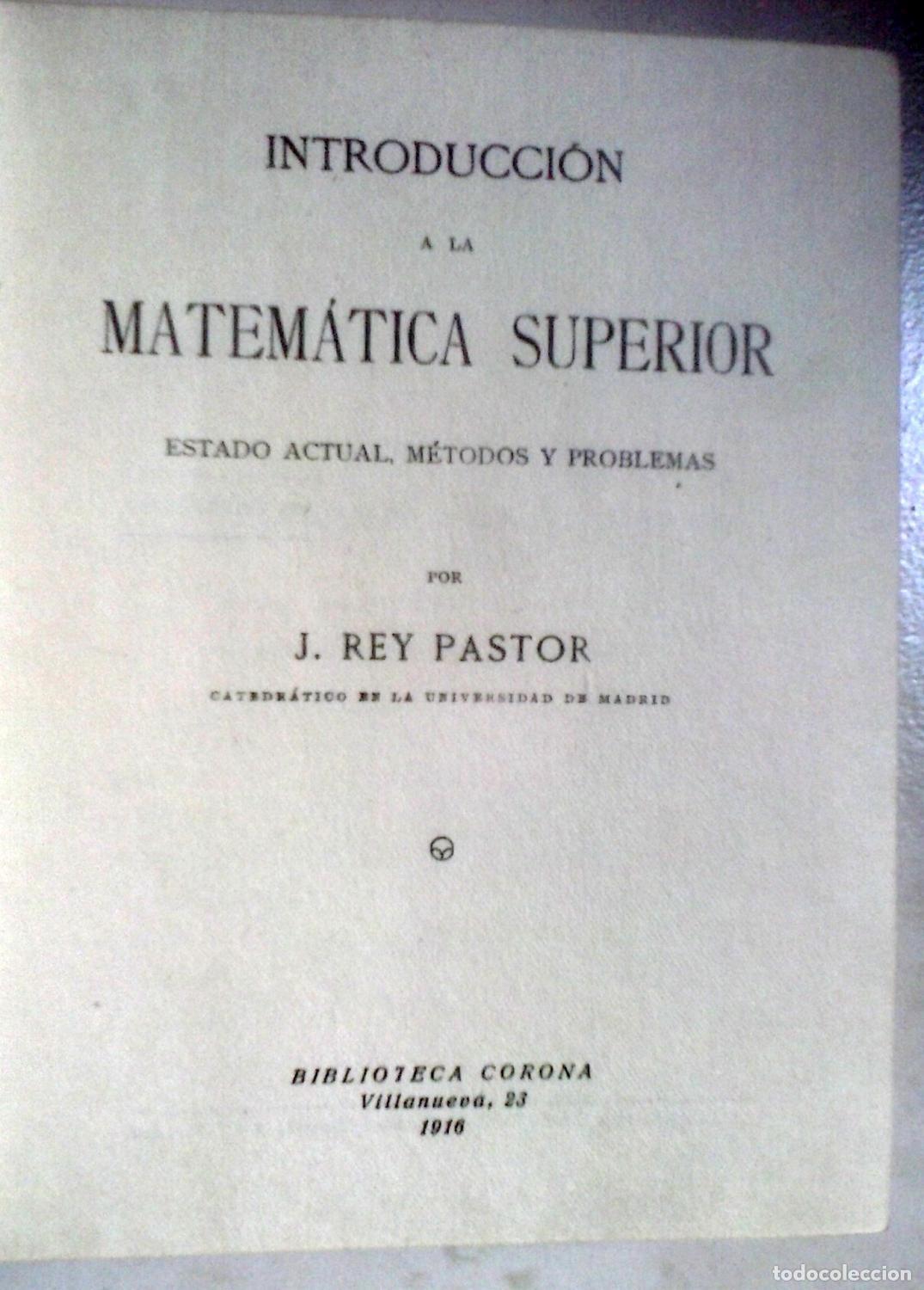Libri di seconda mano: J. Rey Pastor - INTRODUCCION A LA MATEMATICA SUPERIOR