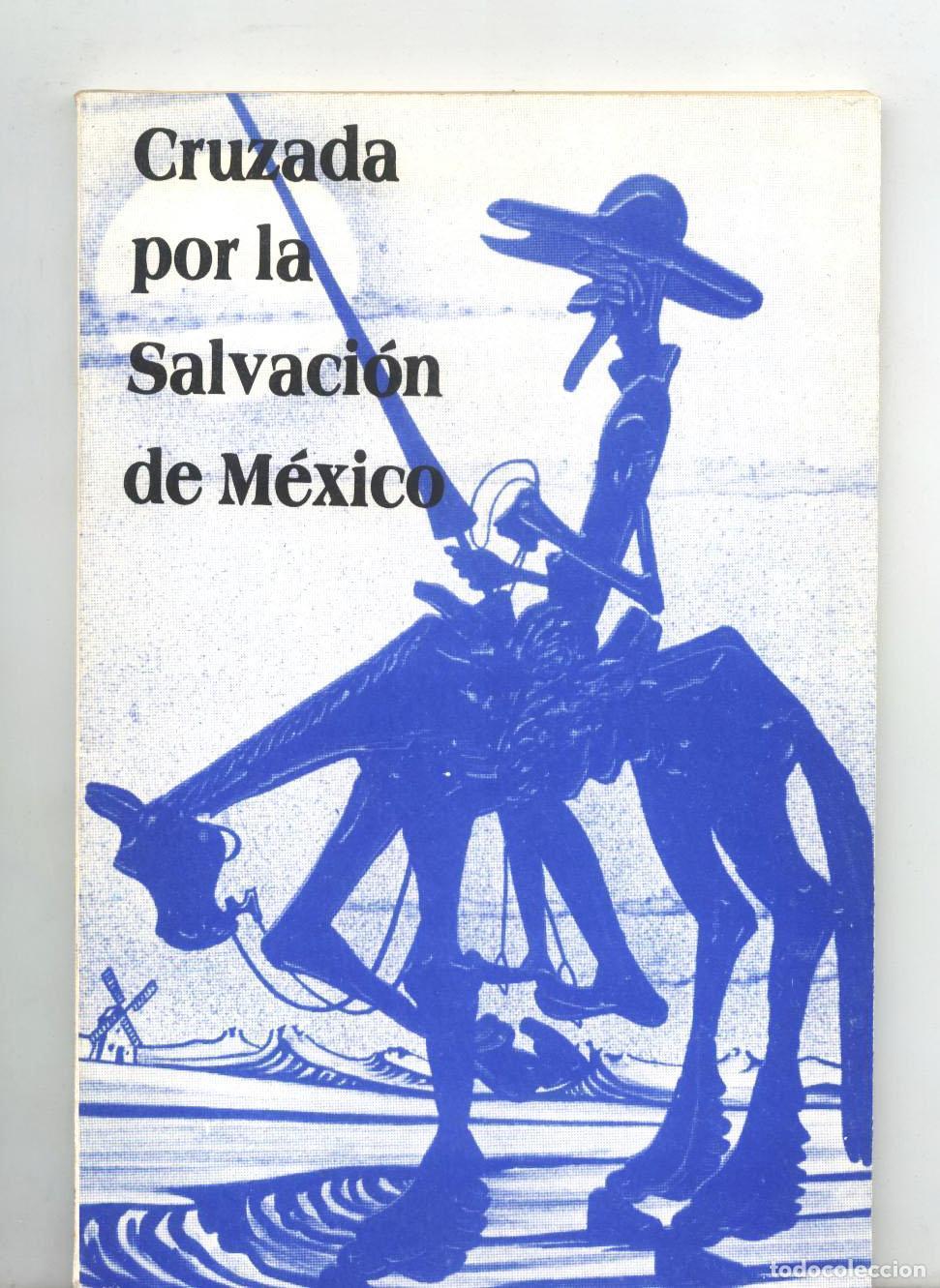 Livres: Manuel J. Clouthier del Rincon - CRUZADA POR LA SALVACION DE MEXICO