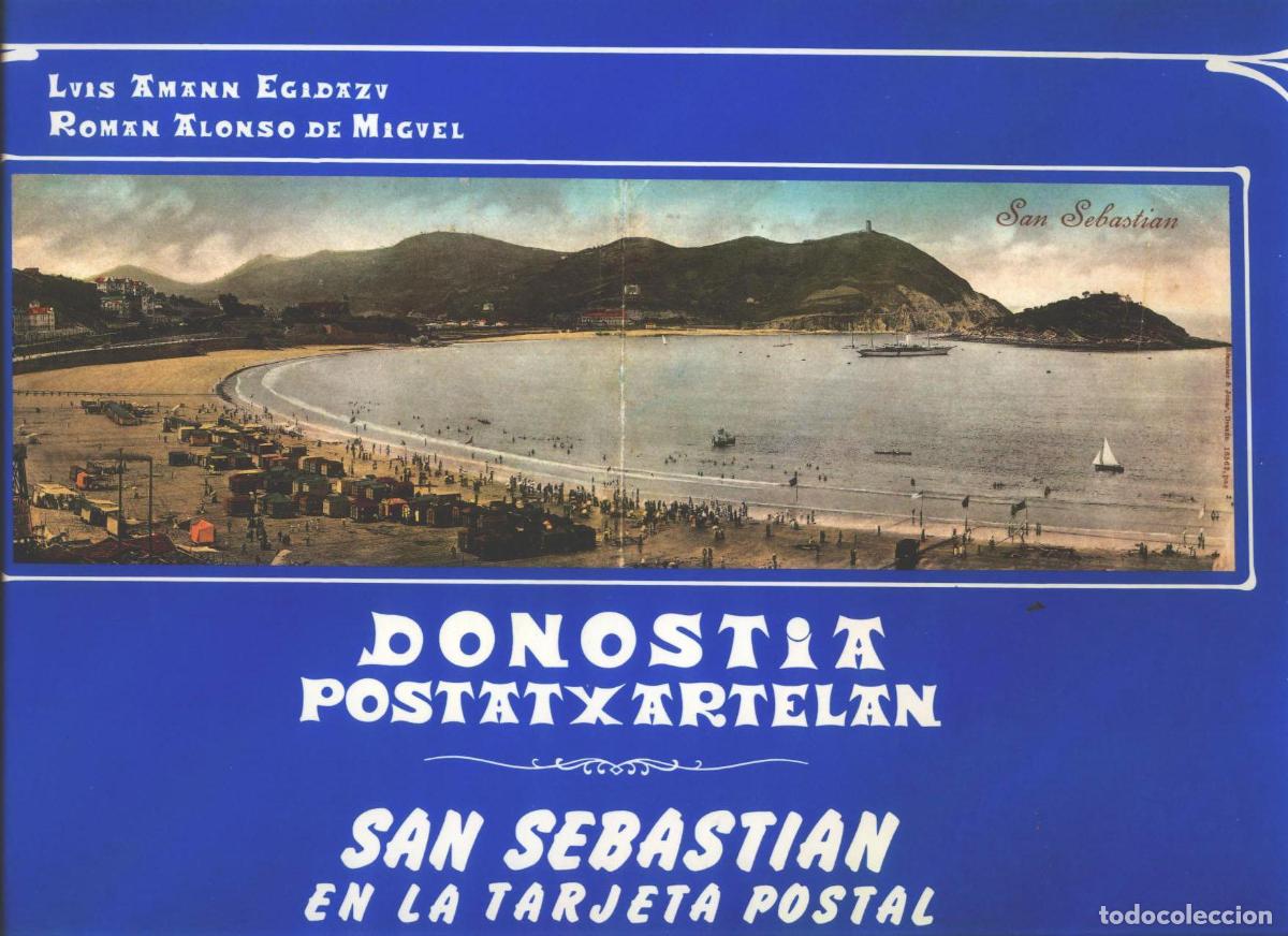 Libri di seconda mano: Luis Amann Egidazu / Rom&aacute;n Alonso de Miguel - SAN SEBASTIAN EN LA TARJETA POSTAL. DONOSTIA POSTATXAR