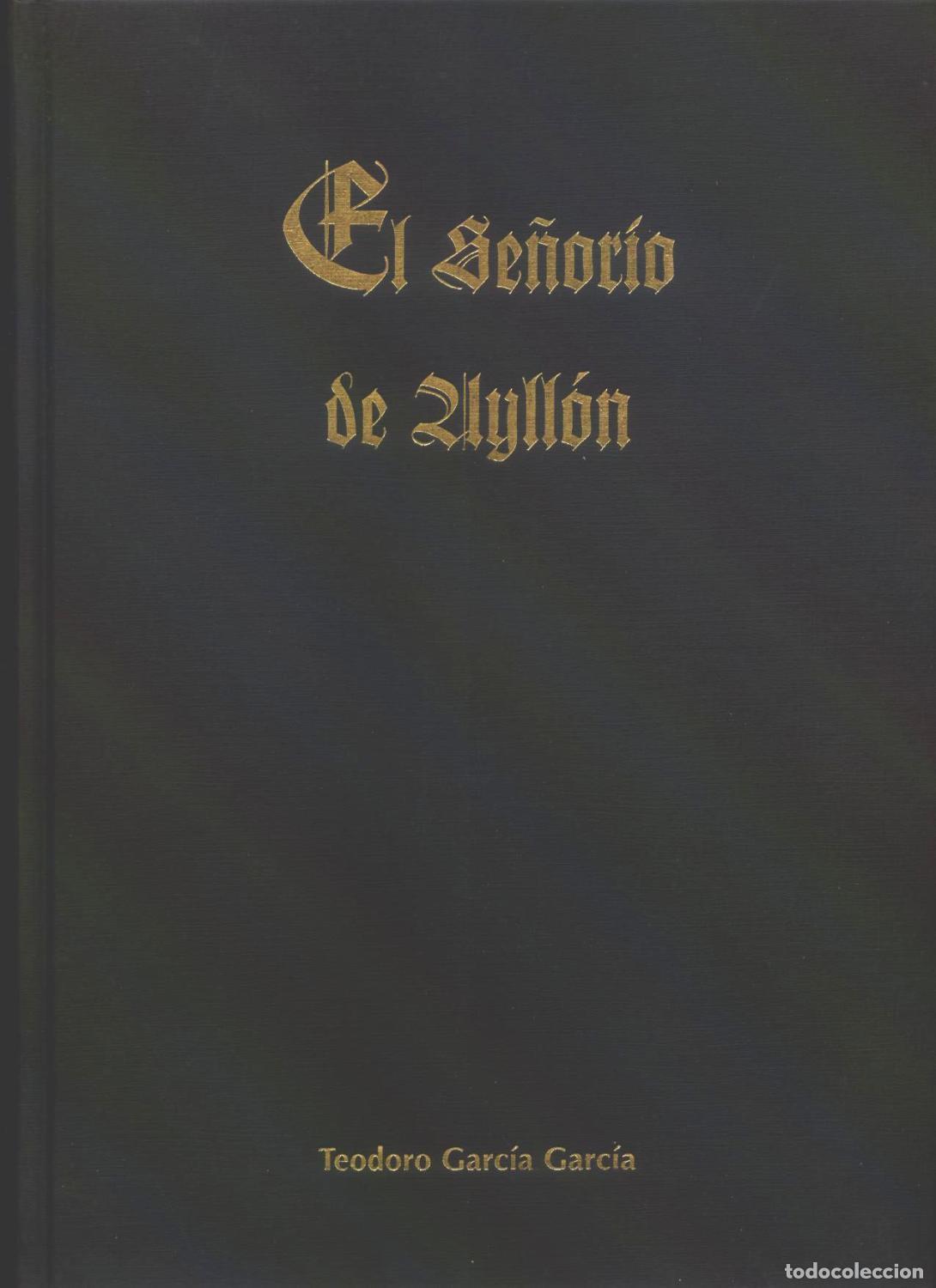 Libros: Teodoro Garc&iacute;a Garc&iacute;a - EL SE&Ntilde;ORIO DE AYILLON - Foto 1