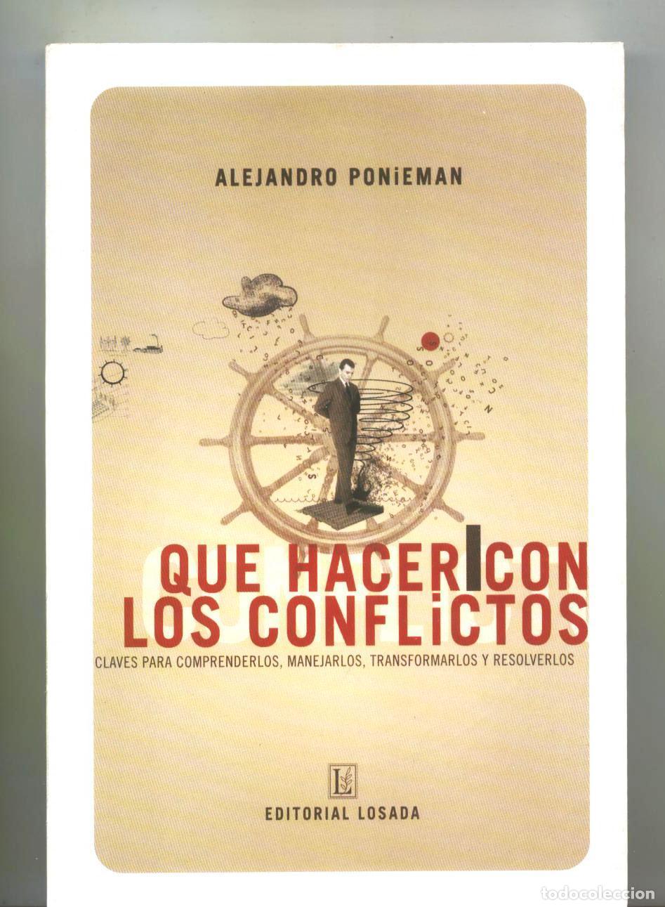 Libros: Alejandro Ponieman - QUE HACER CON LOS CONFLICTOS. Claves para comprenderlos, manejarlos, transforma - Foto 1