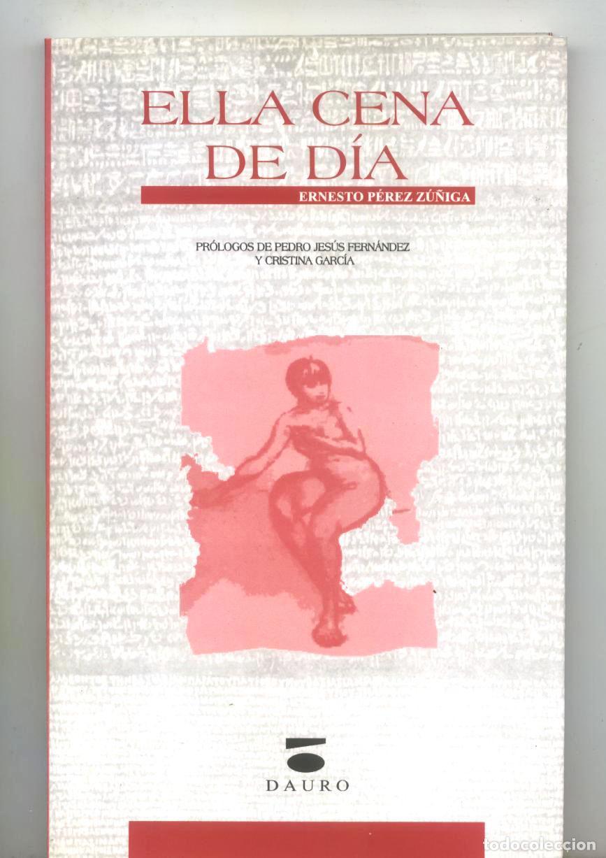 Libros: Ernesto P&eacute;rez Z&uacute;&ntilde;iga - ELLA CENA DE DIA - Foto 1