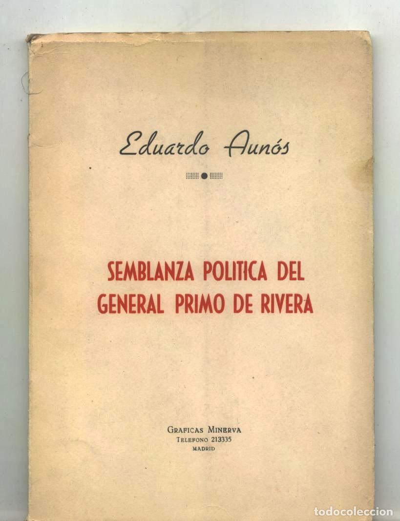 Libros: Eduardo Aun&oacute;s - SEMBLANZA POLITICA DEL GENERAL PRIMO DE RIVERA - Foto 1