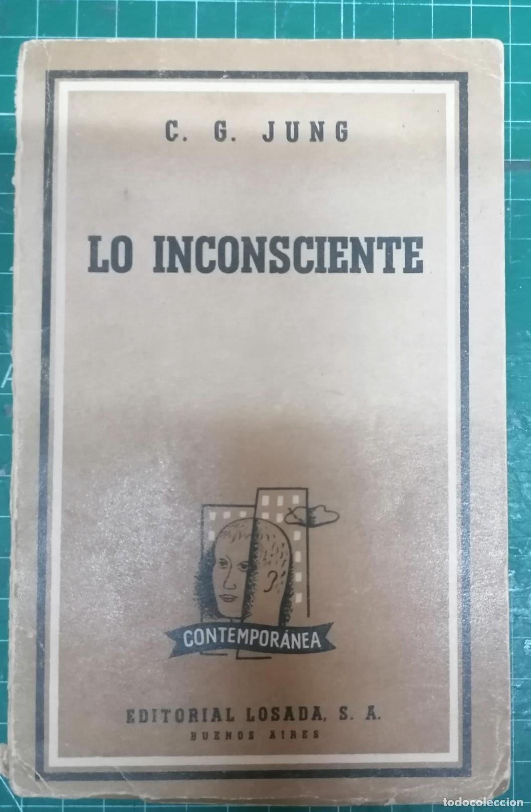 Libri di seconda mano: Jung, C. G. - LO INCONSCIENTE en la vida ps&iacute;quica normal y patol&oacute;gica