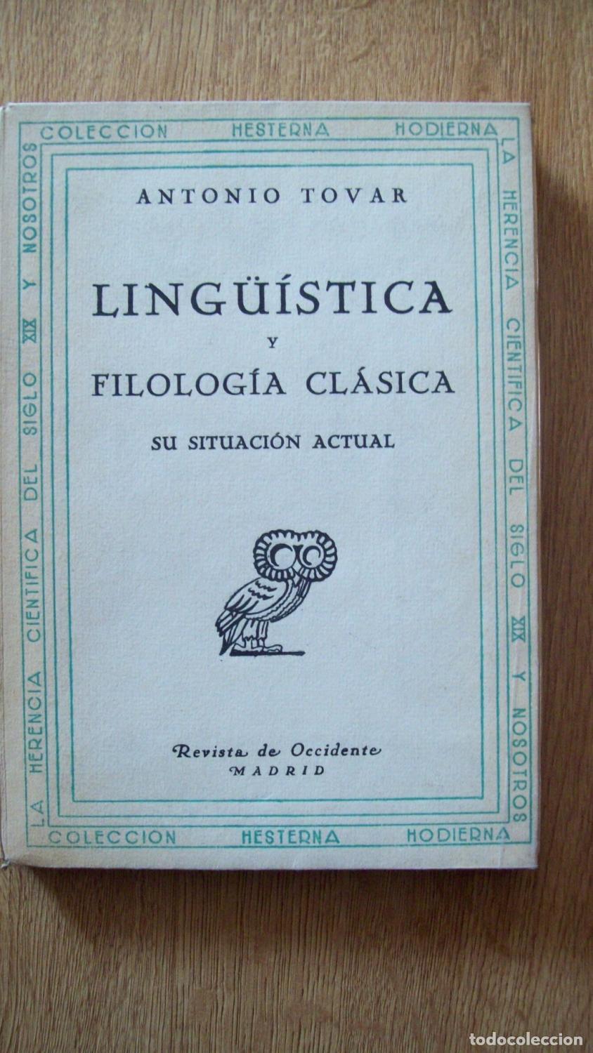books: Tovar, Antonio - LING&Uuml;&Iacute;STICA Y FILOLOG&Iacute;A CL&Aacute;SICA. SU SITUACI&Oacute;N ACTUAL