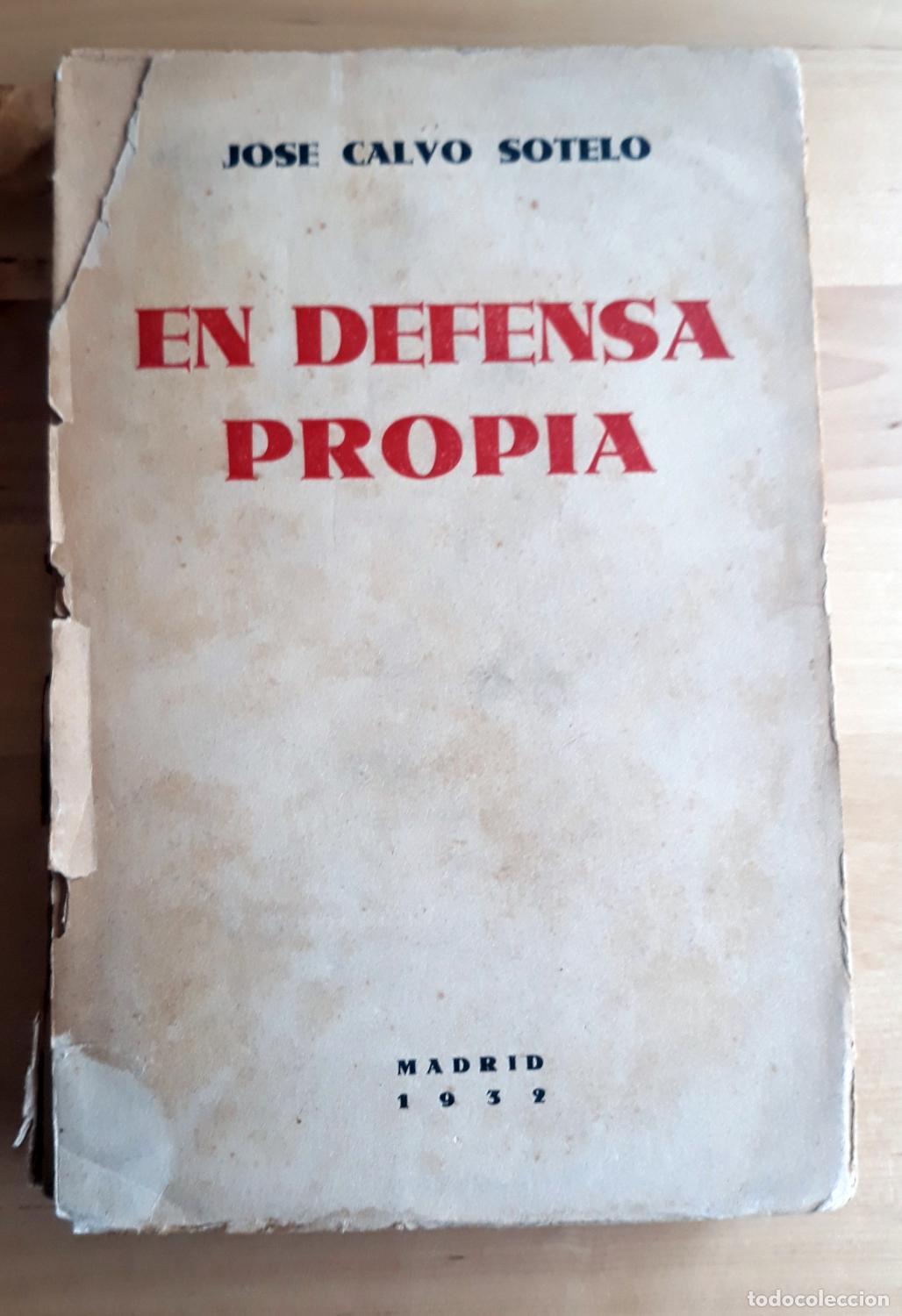 Libros: Jos&eacute; Calvo Sotelo - EN DEFENSA PROPIA - Foto 1