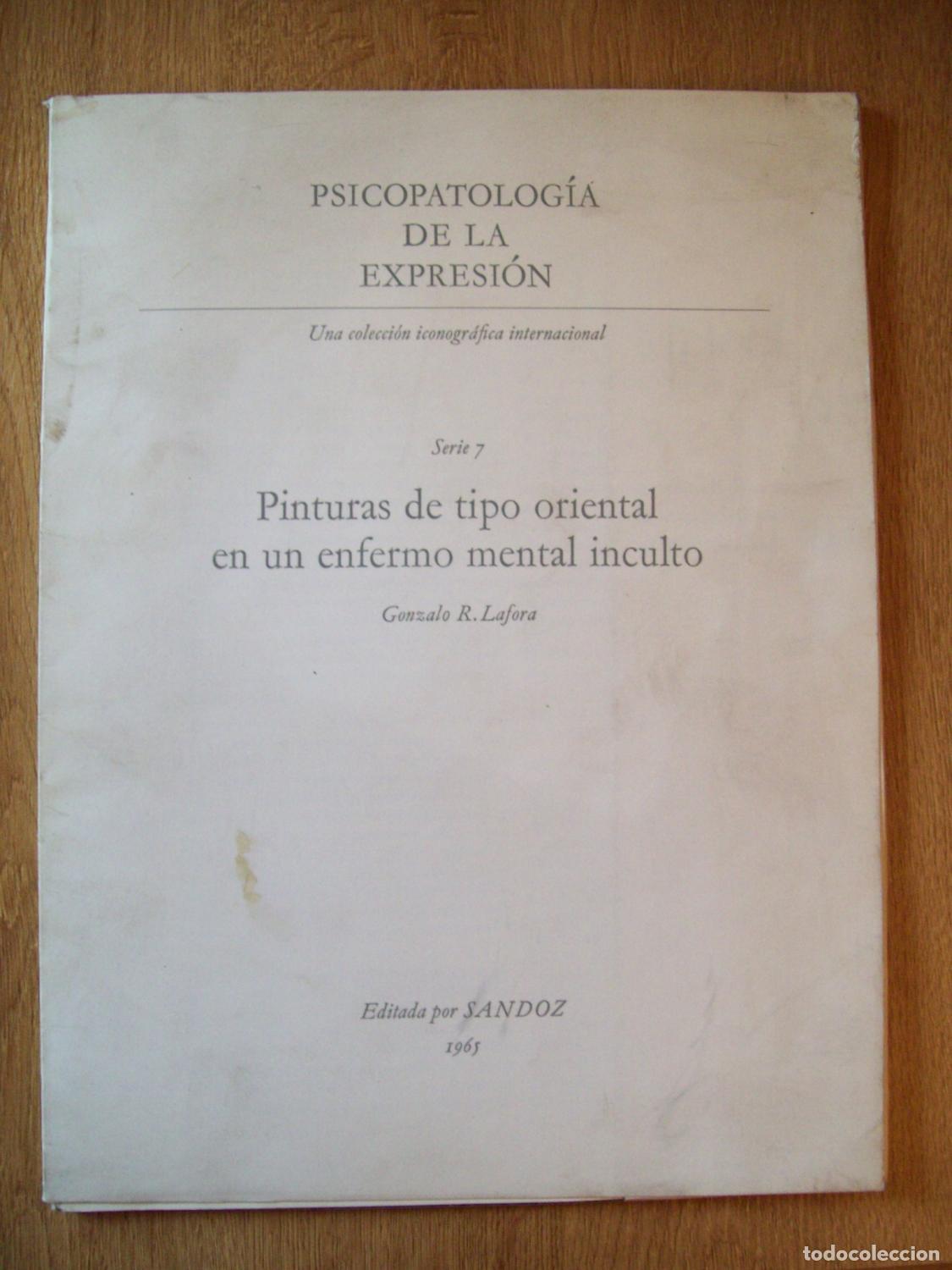B&uuml;cher: Lafora, Gonzalo R. - PSICOPATOLOGIA DE LA EXPRESION. PINTURAS DE TIPO ORIENTAL EN UN ENFERMO MENTAL