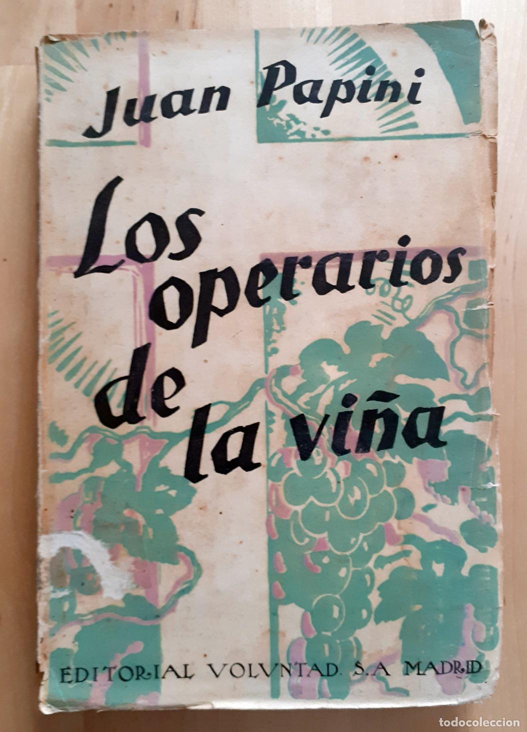 Libros: Juan Papini - LOS OPERARIOS DE LA VI&Ntilde;A - Foto 1