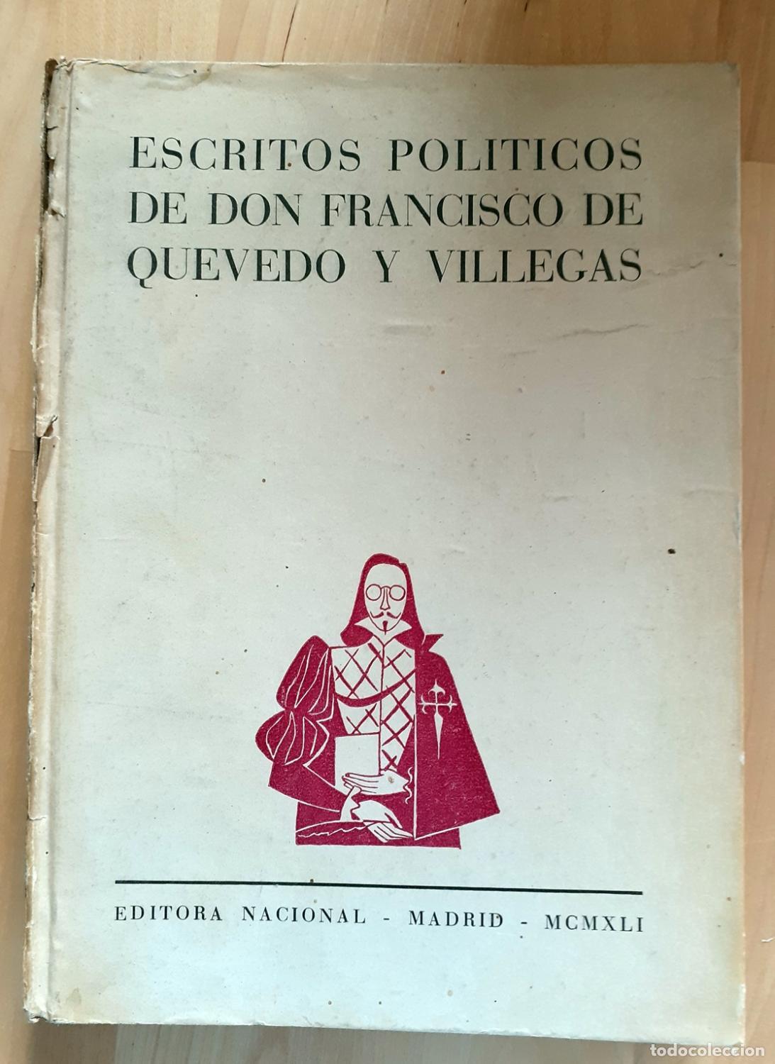Libros: ESCRITOS POL&Iacute;TICOS DE DON FRANCISCO DE QUEVEDO Y VILLEGAS
