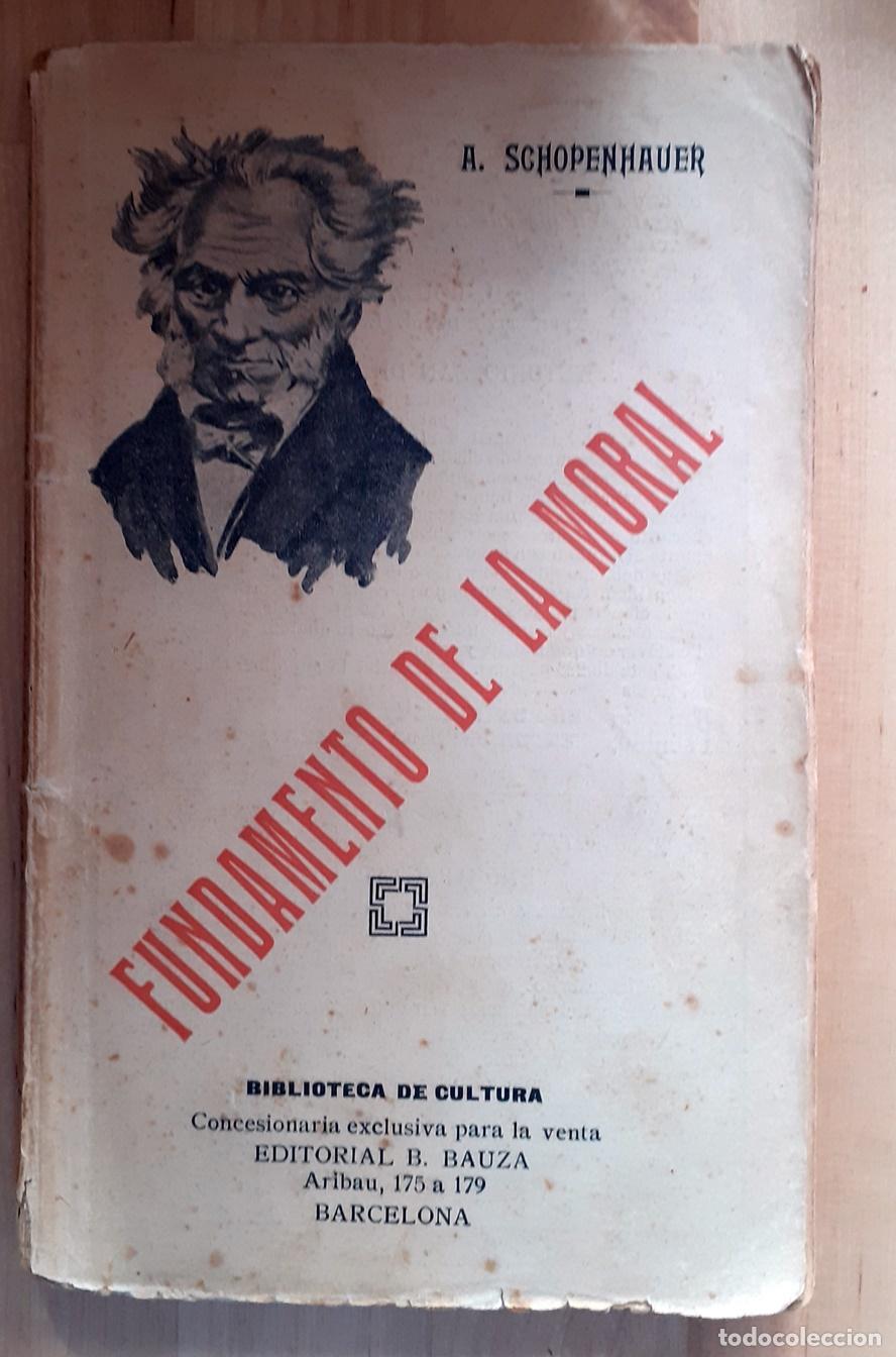 Libros: A. Schopenhauer - FUNDAMENTO DE LA MORAL - Foto 1