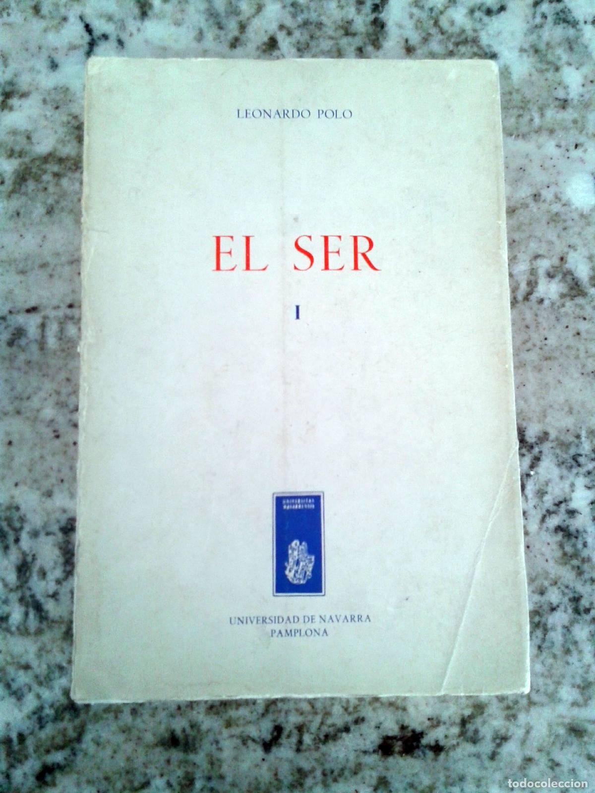 Libri di seconda mano: Leonardo Polo - EL SER. La existencia extramental. I.