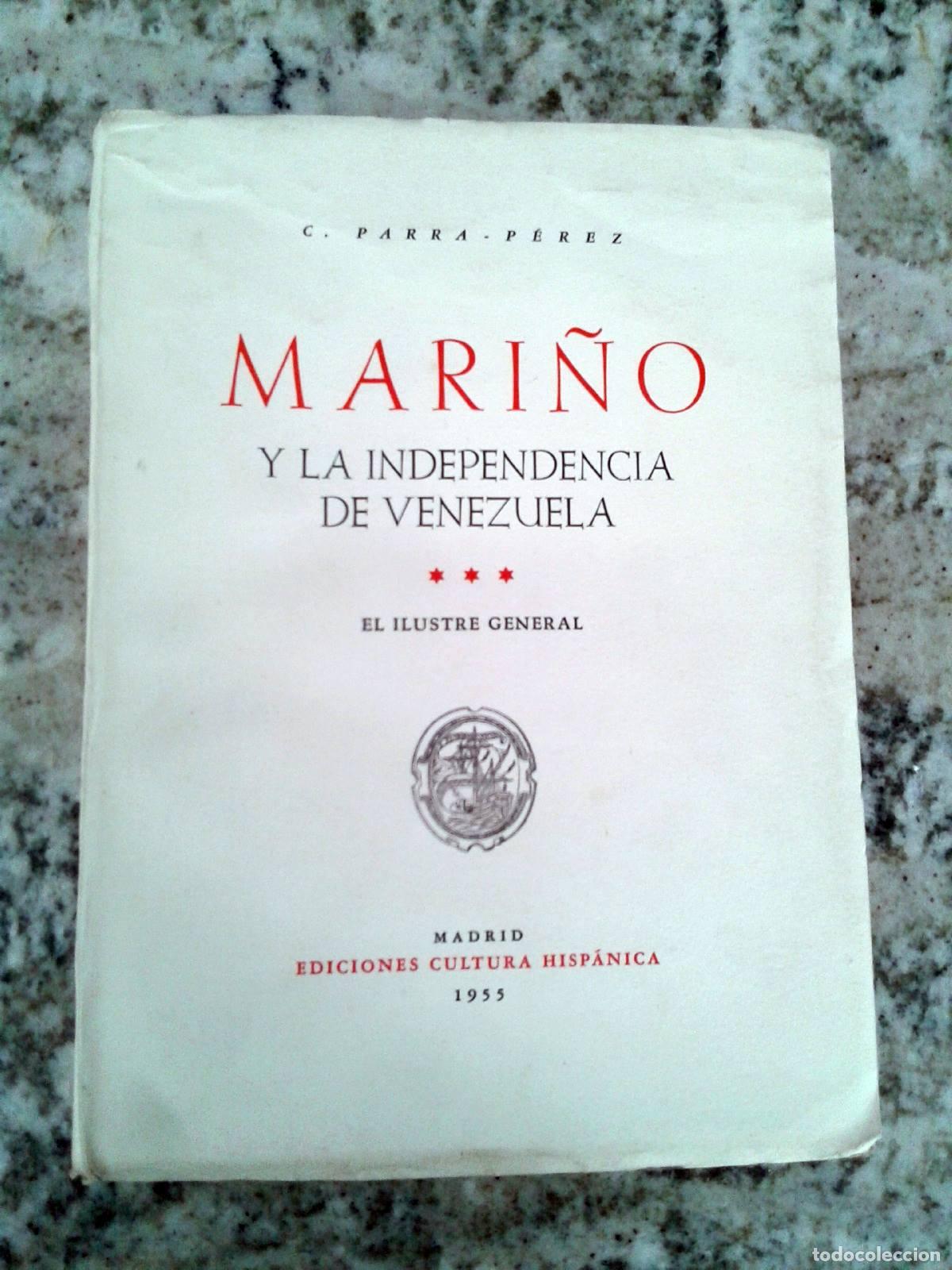 books: Caracciolo Parra P&eacute;rez - MARI&Ntilde;O Y LA INDEPENDENCIA DE VENEZUELA. El ilustre General. Vol. III