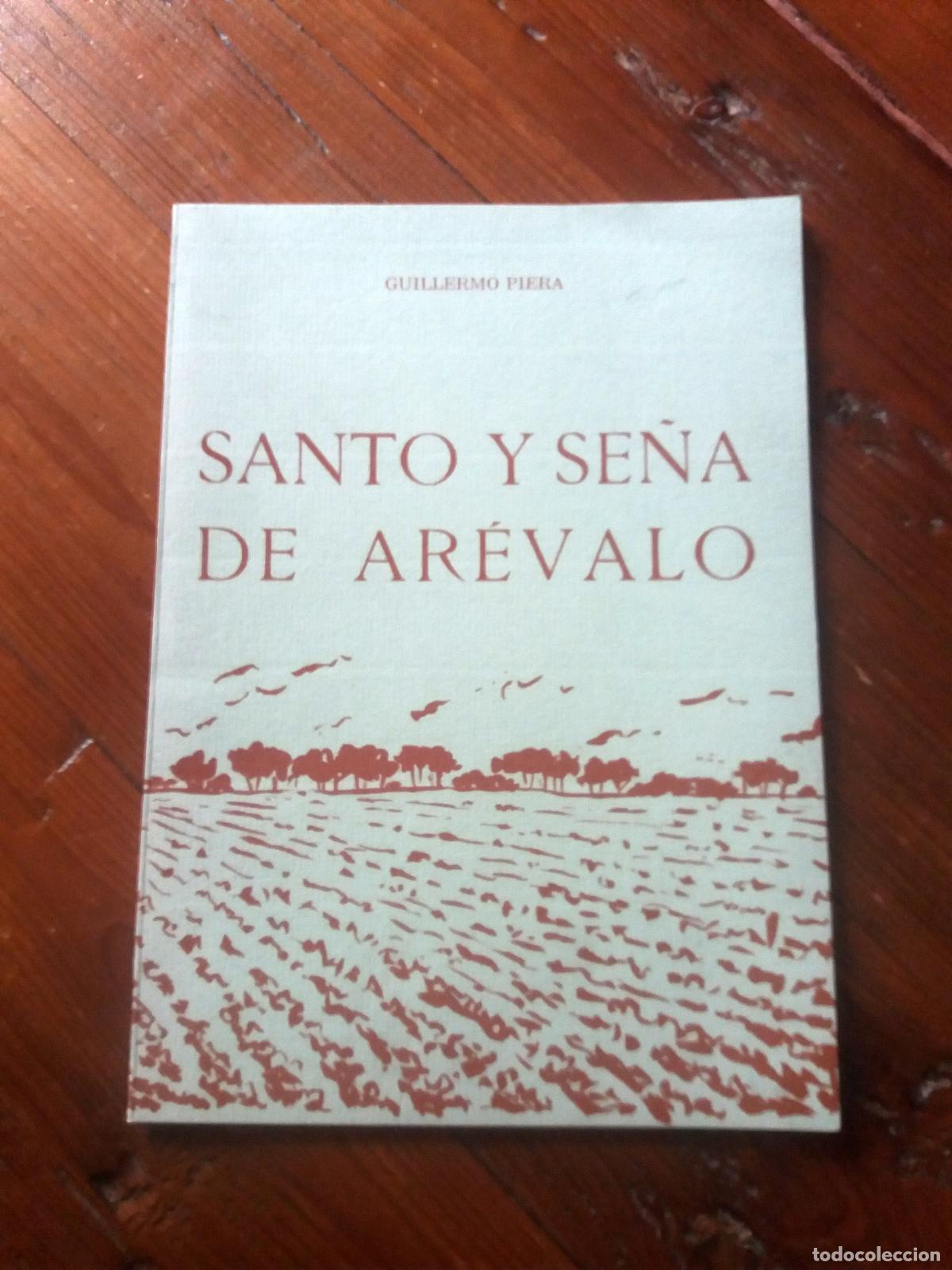 B&uuml;cher: Guillermo Piera - SANTO Y SE&Ntilde;A DE AREVALO. Catorce sonetos por amor a una ciudad.