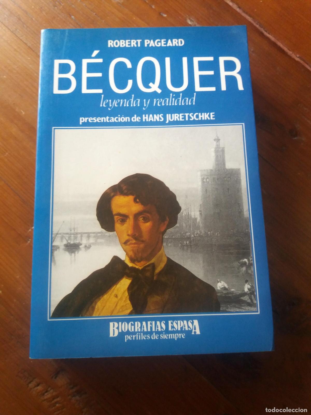 Libros: Pageard, Robert - BECQUER. Leyenda y Realidad.