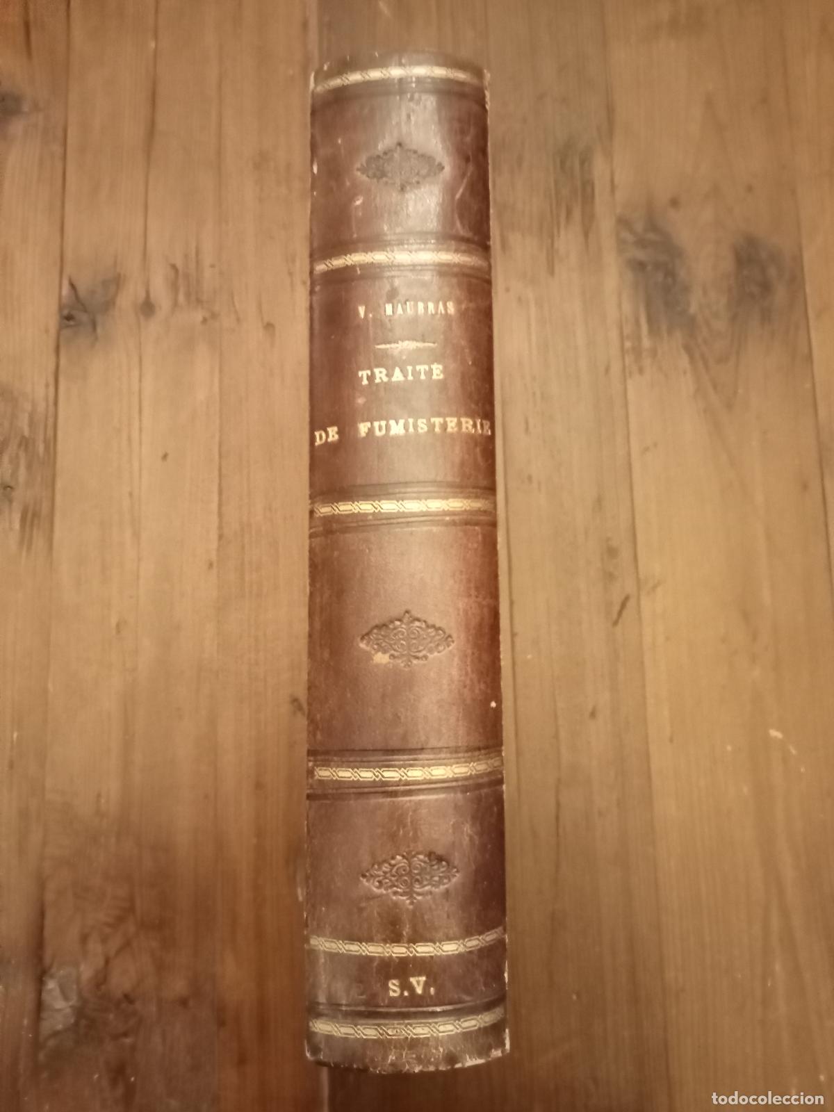books: V. Maubras - TRAITE PRATIQUE DE FUMISTERIE CHAUFFAGE, VENTILATION ET CHAUDRONNERIE. Encyclop&eacute;die th&eacute;