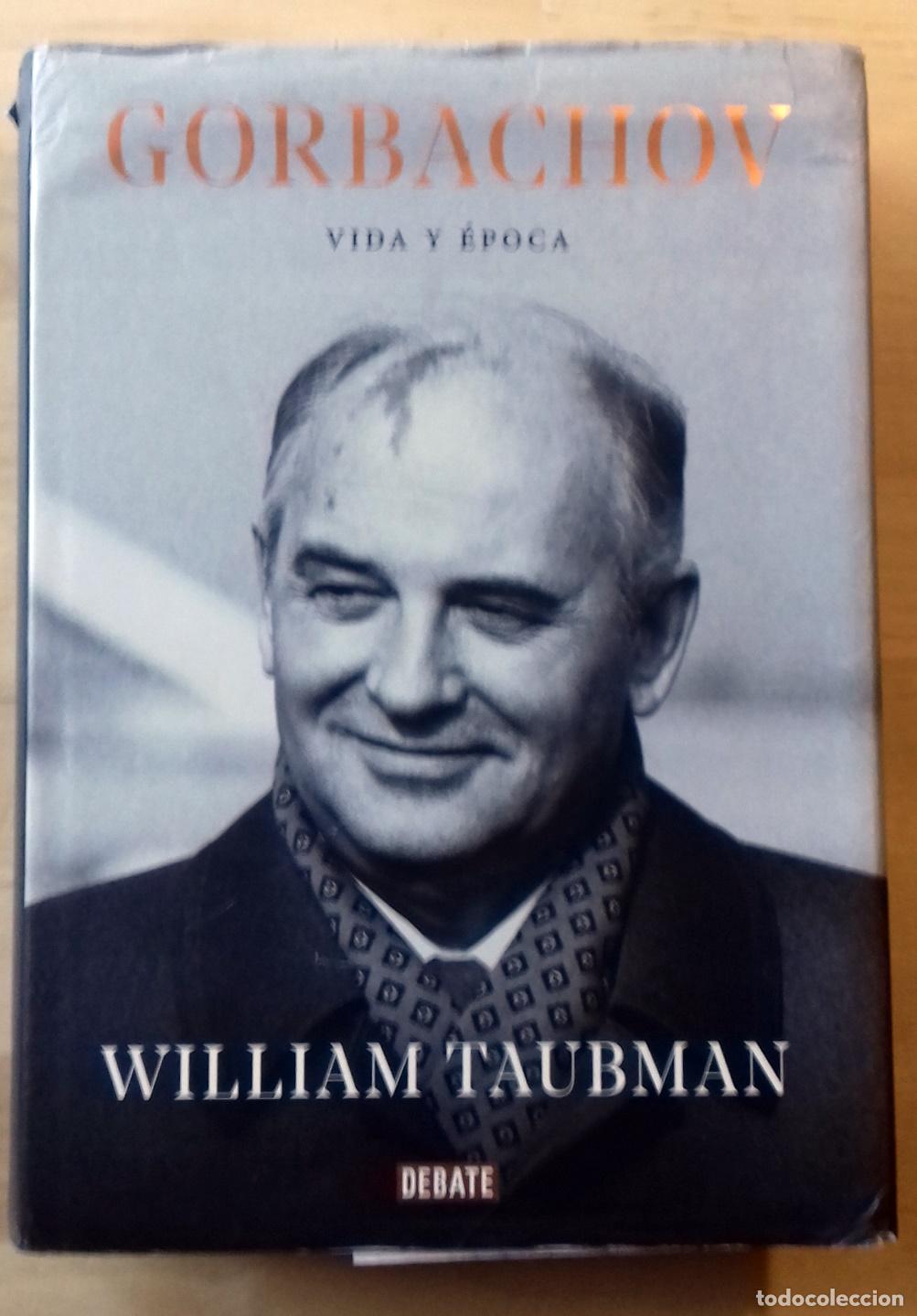 Libros: William Taubman - GORBACHOV. VIDA Y &Eacute;POCA - Foto 1