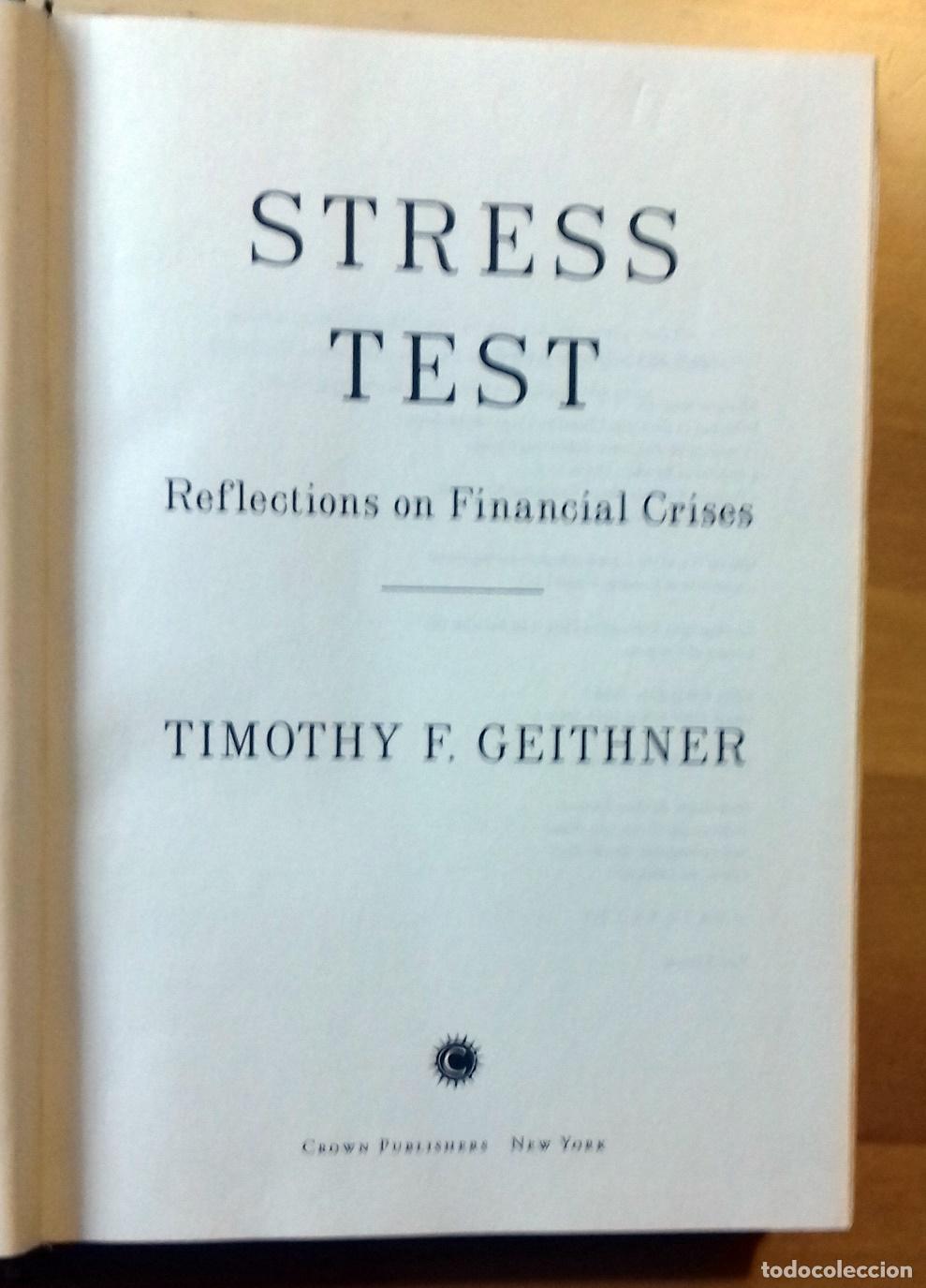 Libros: Timothy F. Geithner - STRESS TEST. REFLECTIONS ON FINANCIAL CRISES - Foto 2
