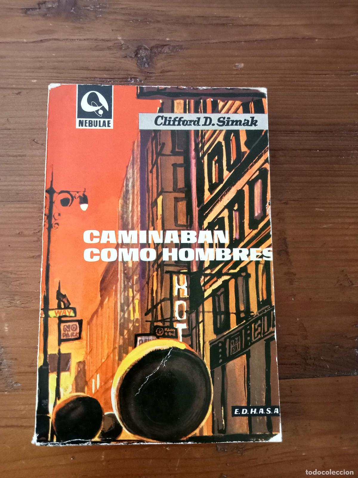 Libros: Clifford D. Simak - CAMINABAN COMO HOMBRES - Foto 1