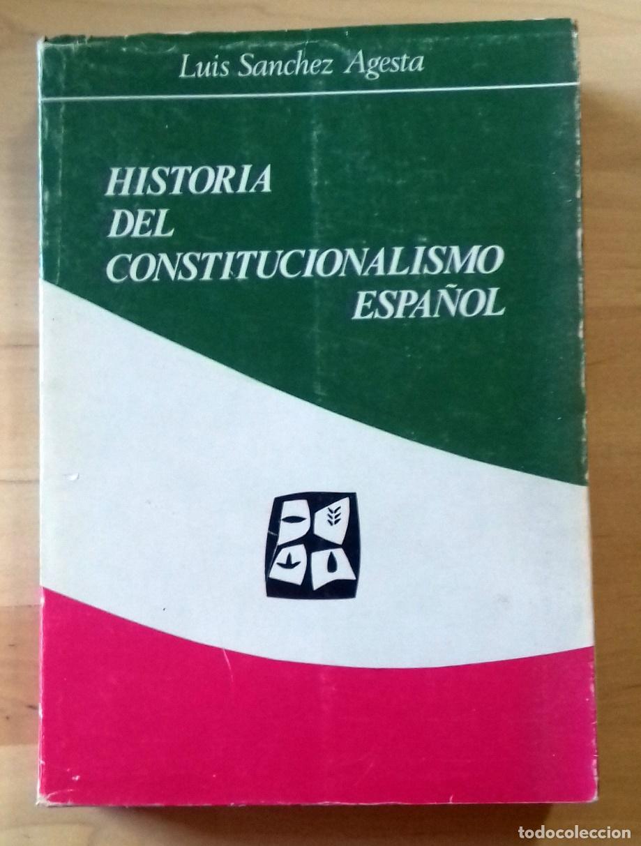 Libros: Luis S&aacute;nchez Agesta - HISTORIA DEL CONSTITUCIONALISMO ESPA&Ntilde;OL - Foto 1