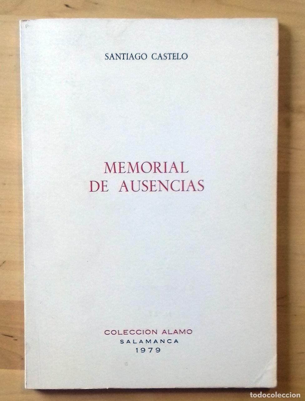 Libros: Santiago Castelo - MEMORIAL DE AUSENCIAS - Foto 1