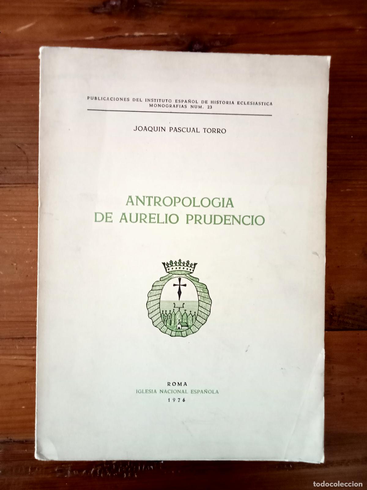 Libros: Joaqu&iacute;n Pascual Torro - ANTROPOLOGIA DE AURELIO PRUDENCIO - Foto 1