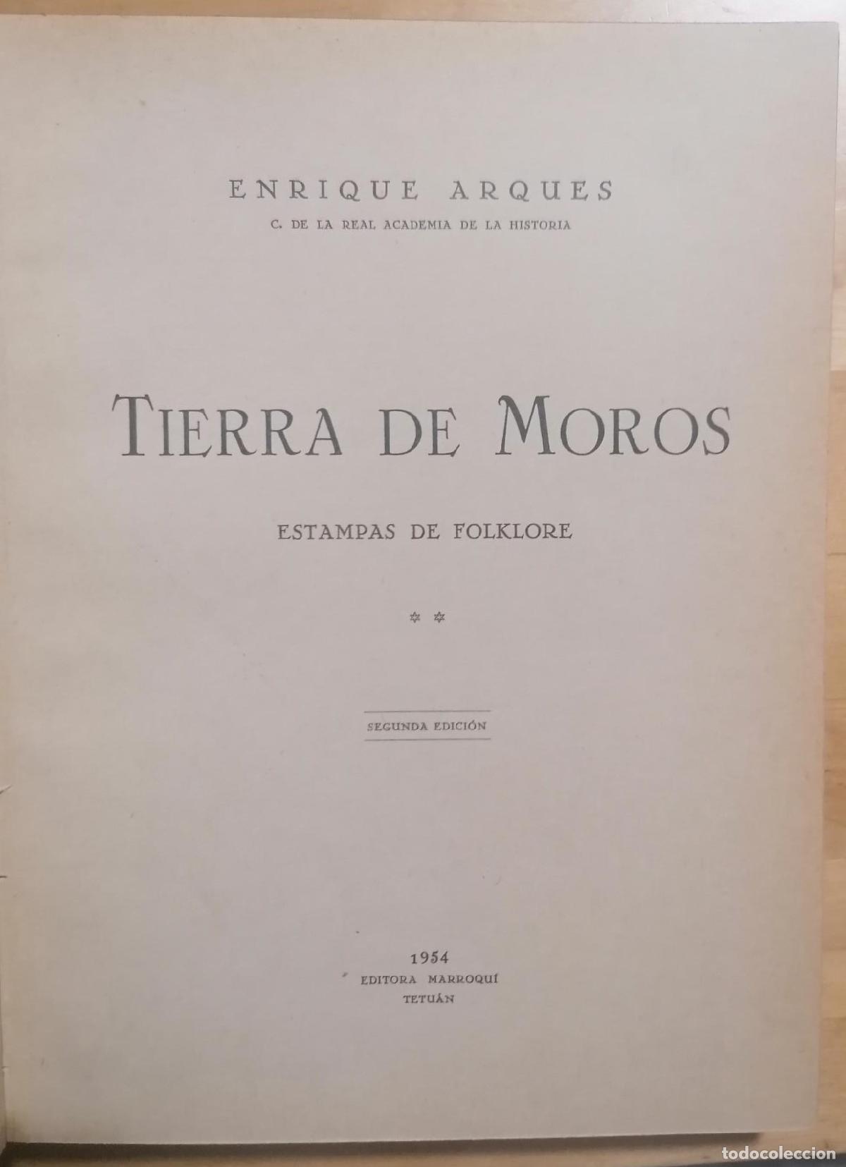 Libros: Enrique Arques - TIERRA DE MOROS. ESTAMPAS DE FOLKLORE. 2 VOLS. - Foto 5