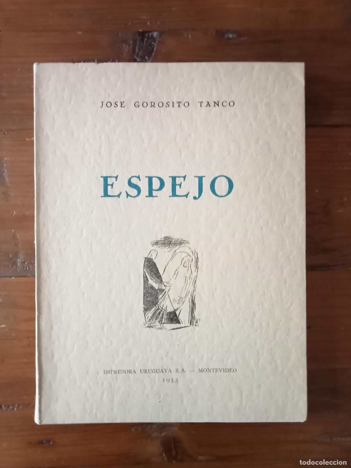 Libros: Jos&eacute; Gorosito Tanco - ESPEJO. Vol 1