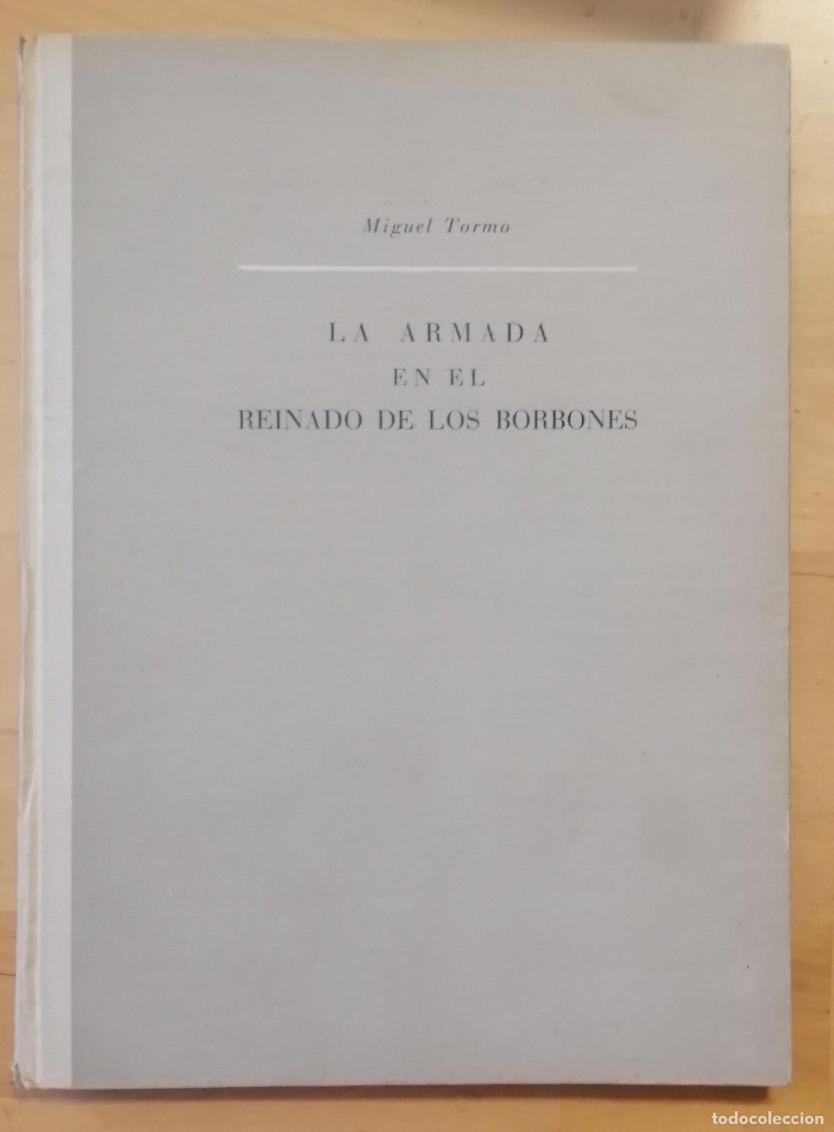Libros: Miguel Tormo - LA ARMADA EN EL REINADO DE LOS BORBONES - Foto 1