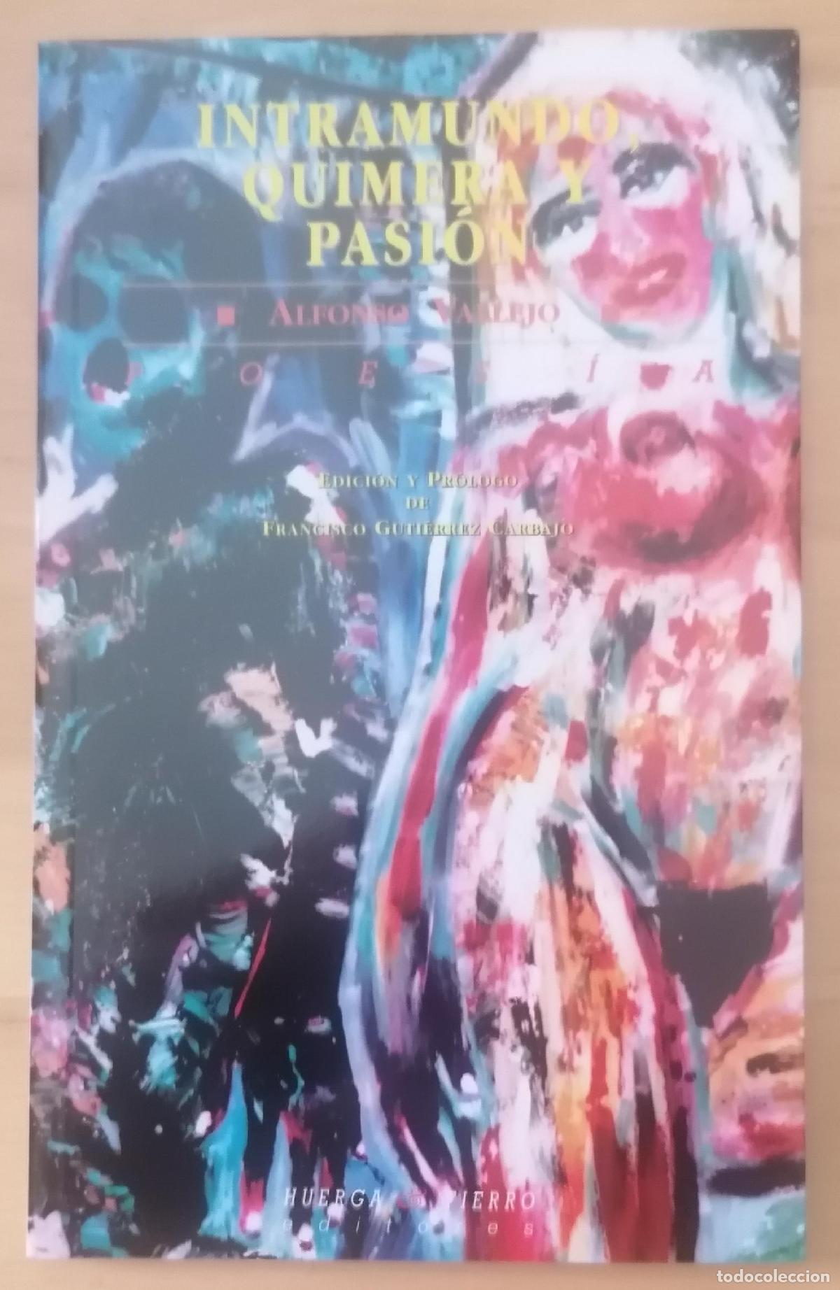 Libros: Alfonso Vallejo - INTRAMUNDO, QUIMERA Y PASI&Oacute;N - Foto 1
