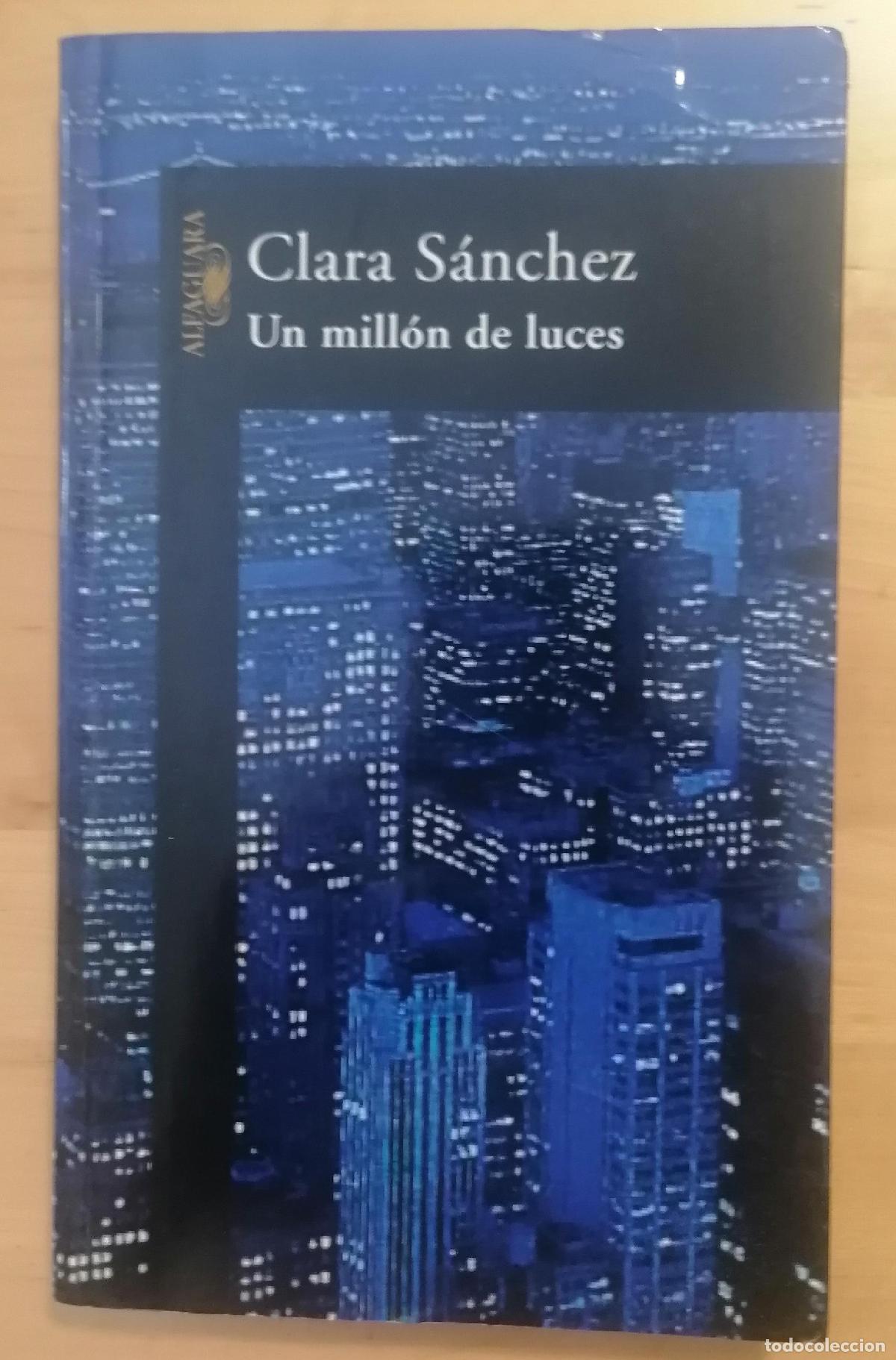 Libros: Clara S&aacute;nchez - UN MILL&Oacute;N DE LUCES - Foto 1