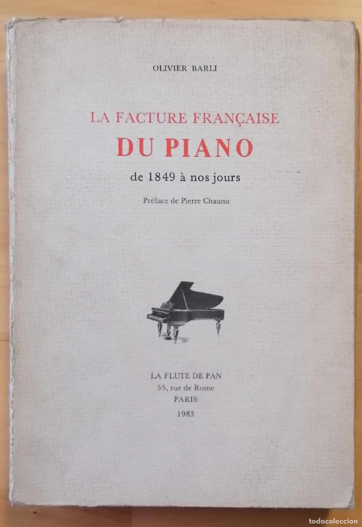 books: Olivier Barli - LA FACTURE FRAN&Ccedil;AISE DU PIANO DE 1849 A NOS JOURS