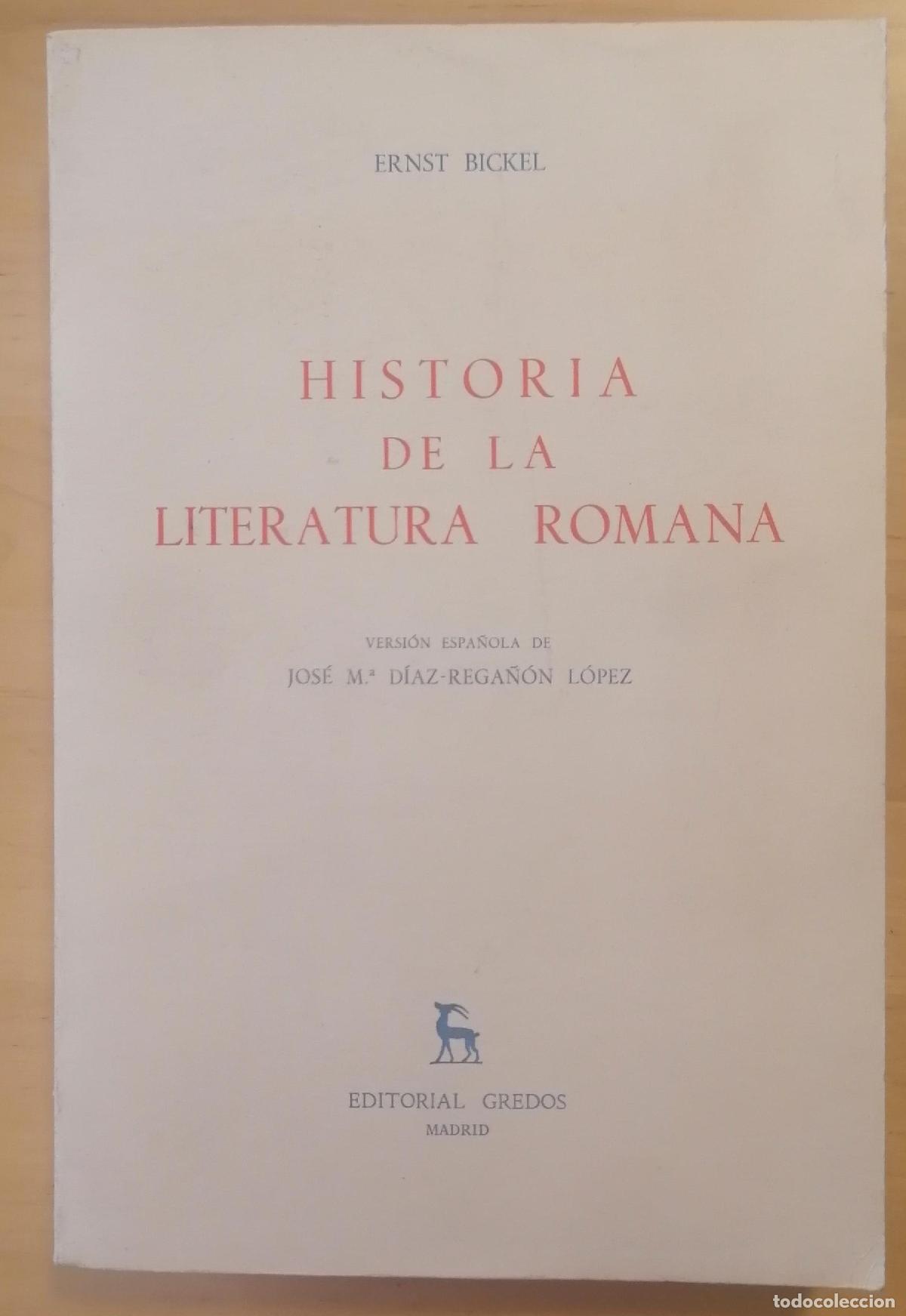 Libros: Ernst Bickel - HISTORIA DE LA LITERATURA ROMANA - Foto 1