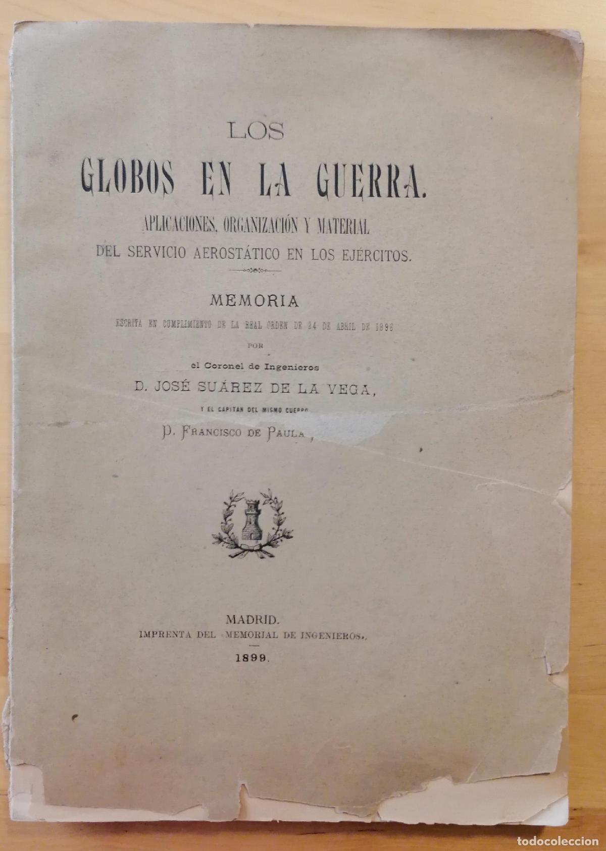 Libros: Jos&eacute; Su&aacute;rez de la Vega y Francisco de Paula Rojas - LOS GLOBOS EN LA GUERRA. APLICACIONES, ORGANIZAC
