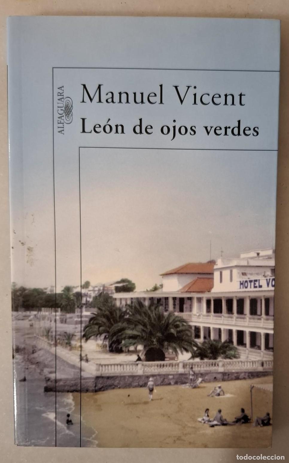 Libros: Manuel Vicent - LE&Oacute;N DE OJOS VERDES - Foto 1