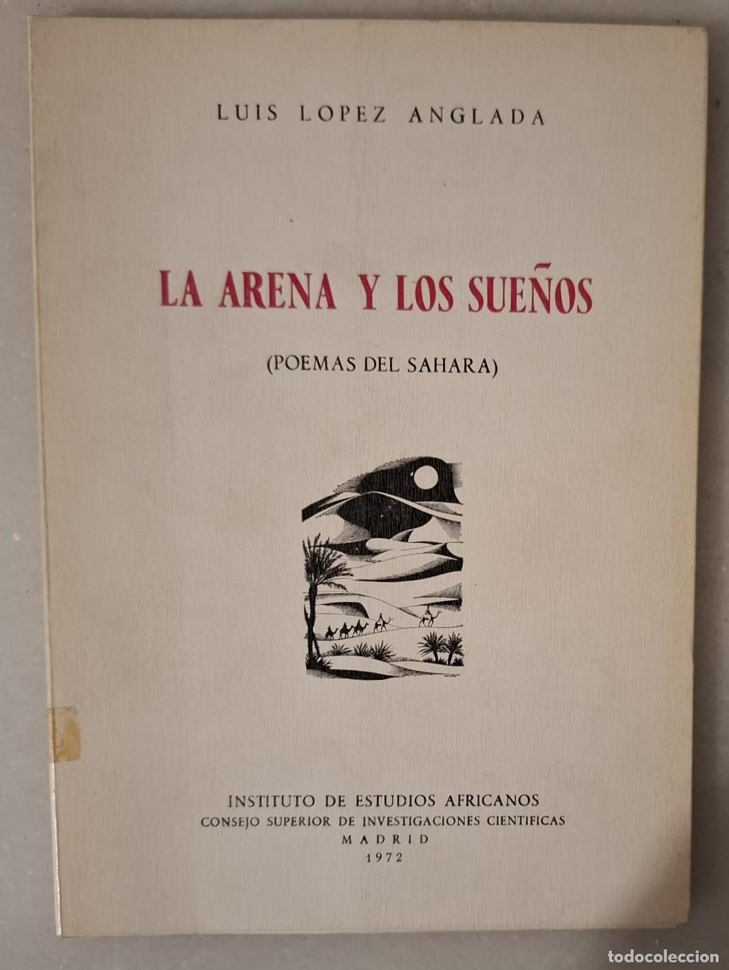 Libros: Luis L&oacute;pez Anglada - LA ARENA Y LOS SUE&Ntilde;OS (POEMAS DEL SAHARA) - Foto 1
