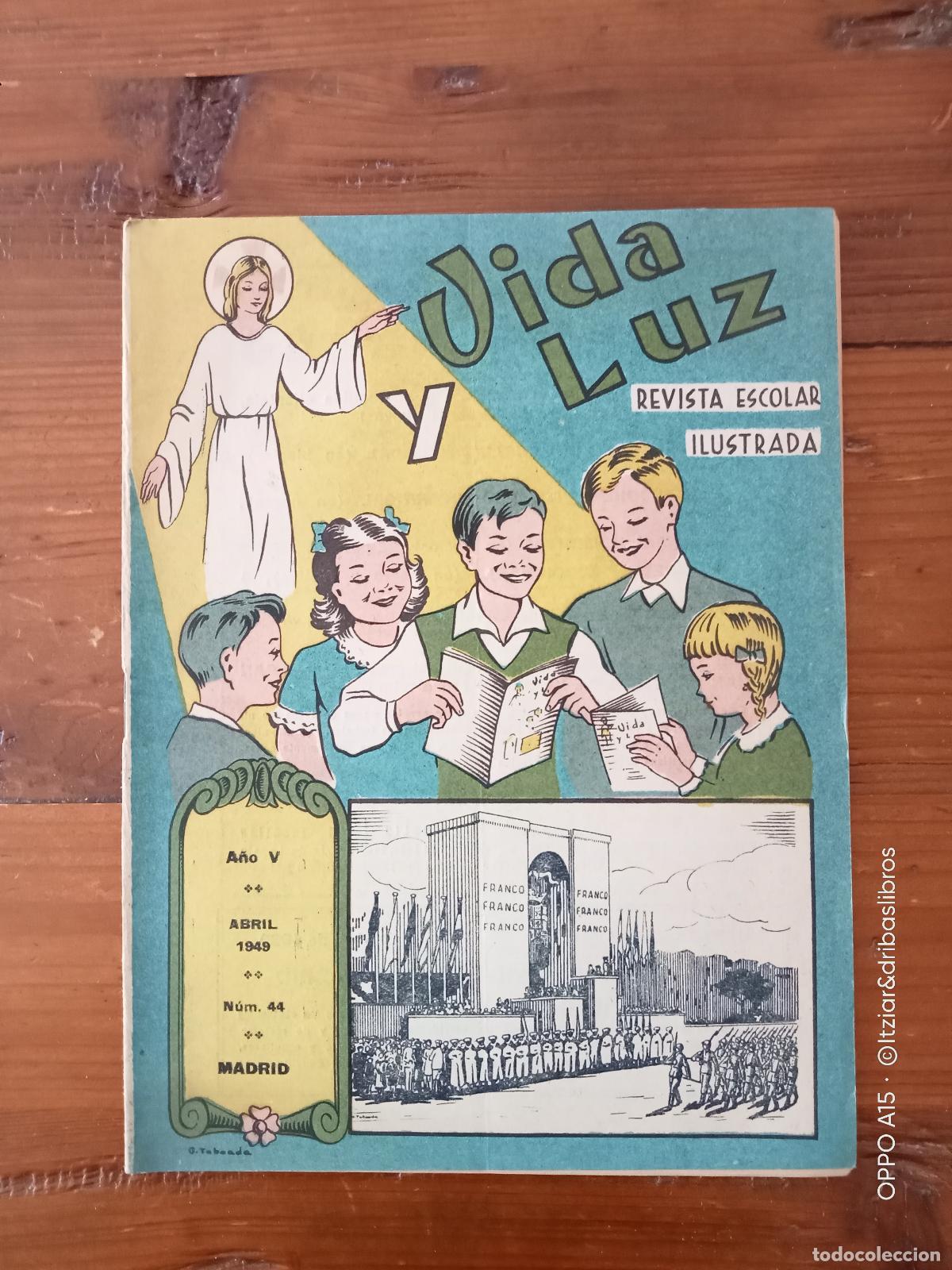 Libri di seconda mano: VIDA Y LUZ. Revista Escolar Ilustrada. A&ntilde;o V. Abiril 1949. n&ordm; 44