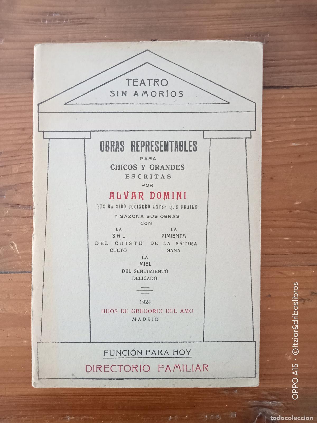 Libros: Alvar Domini - TEATRO SIN AMORIOS. Obras Representables para chichos y grandes escritas por Alvar Do