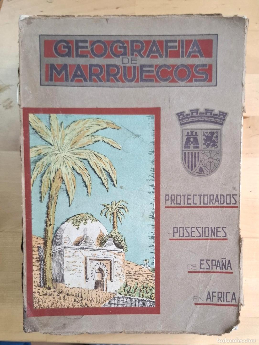 Libros: VV.AA. - GEOGRAF&Iacute;A DE MARRUECOS, PROTECTORADOS Y POSESIONES DE ESPA&Ntilde;A EN &Aacute;FRICA. TOMO II