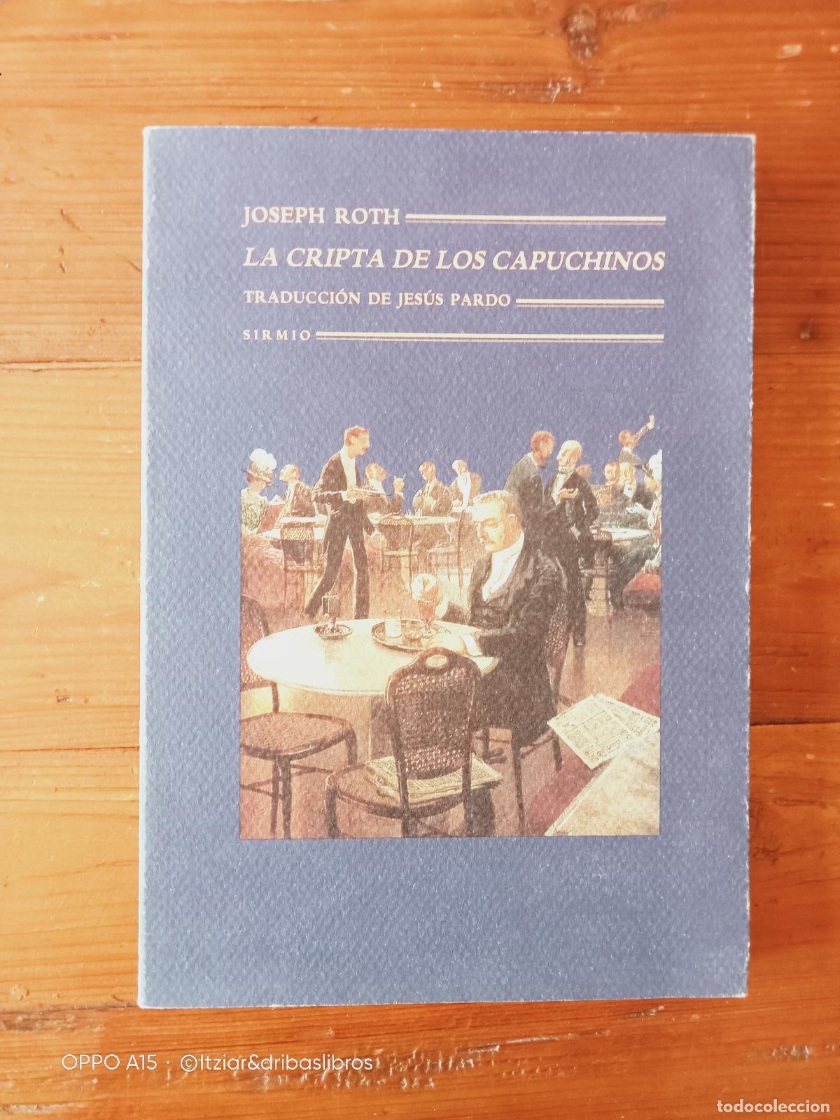 Libros: Roth, Joseph - LA CRIPTA DE LOS CAPUCHINOS - Foto 1