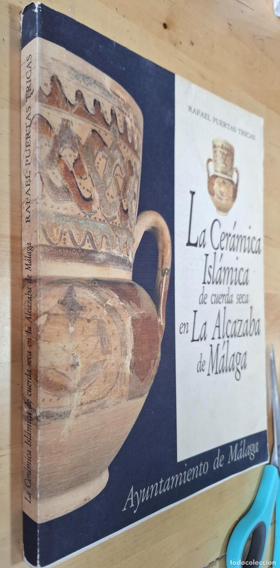 Livros em segunda m&atilde;o: Rafael Puertas Tricas - LA CER&Aacute;MICA ISL&Aacute;MICA DE CUERDA SECA EN LA ALCAZABA DE M&Aacute;LAGA
