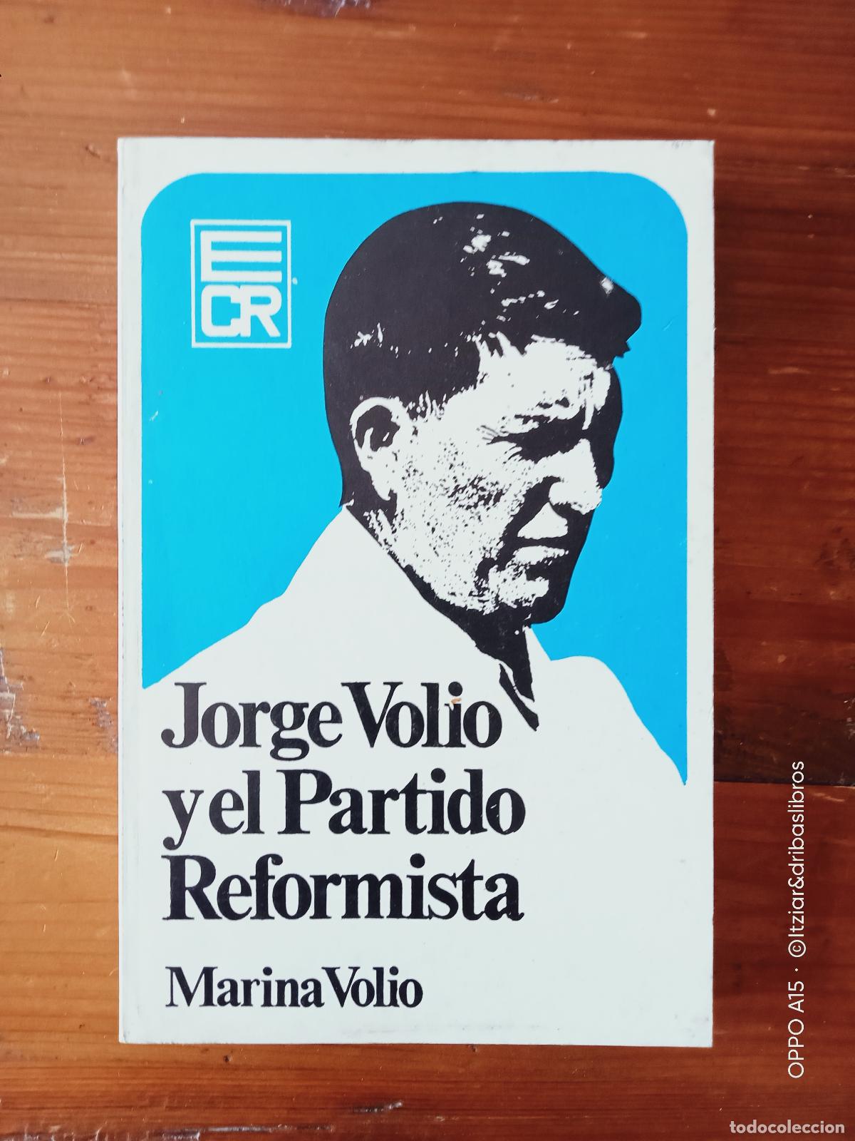 Libri di seconda mano: Marina Volio - JORGE VOLIO Y EL PARTIDO REFORMISTA